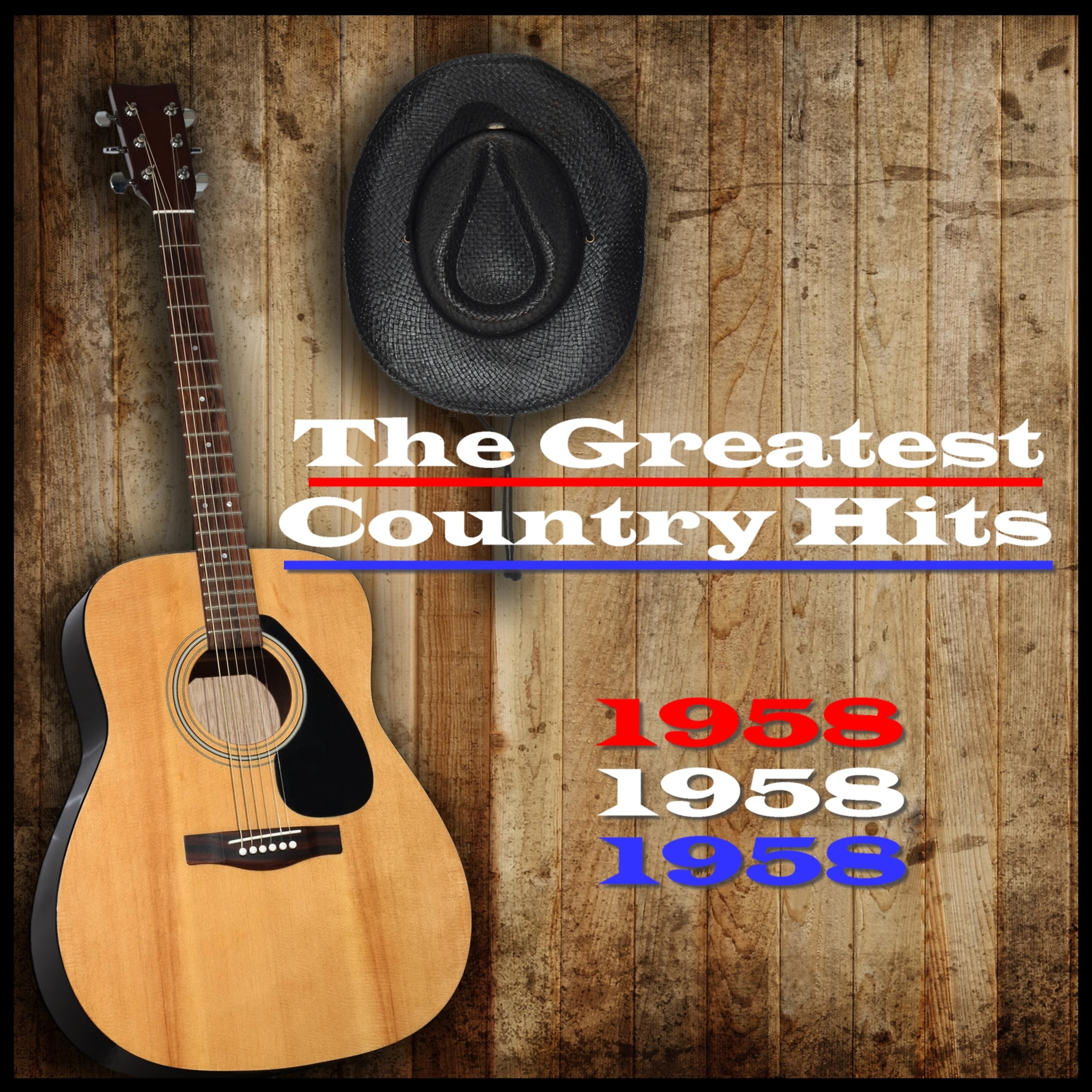 Постер альбома 1958 - The Greatest Country Hits