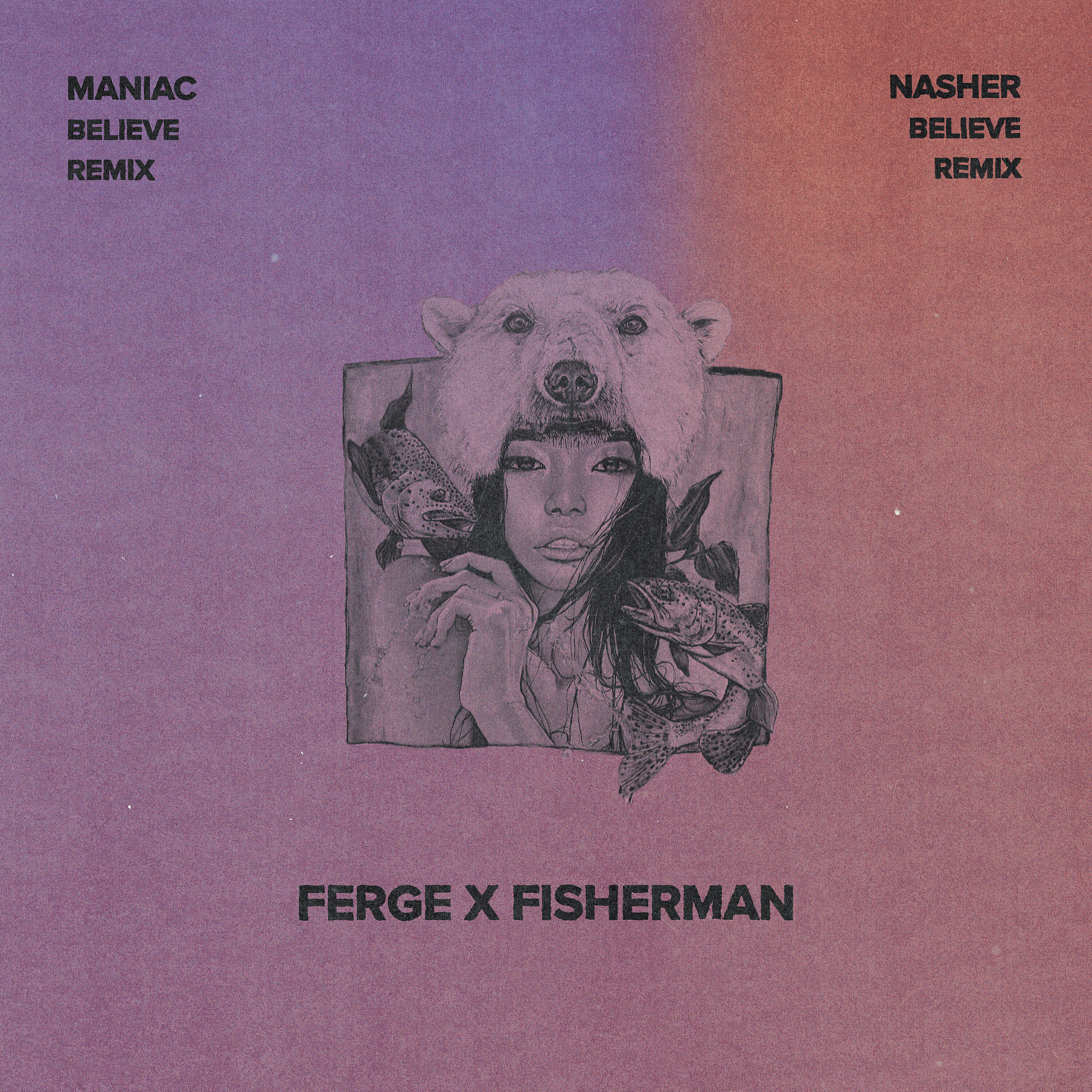 Ferge X Fisherman - Believe (Maniac Remix)