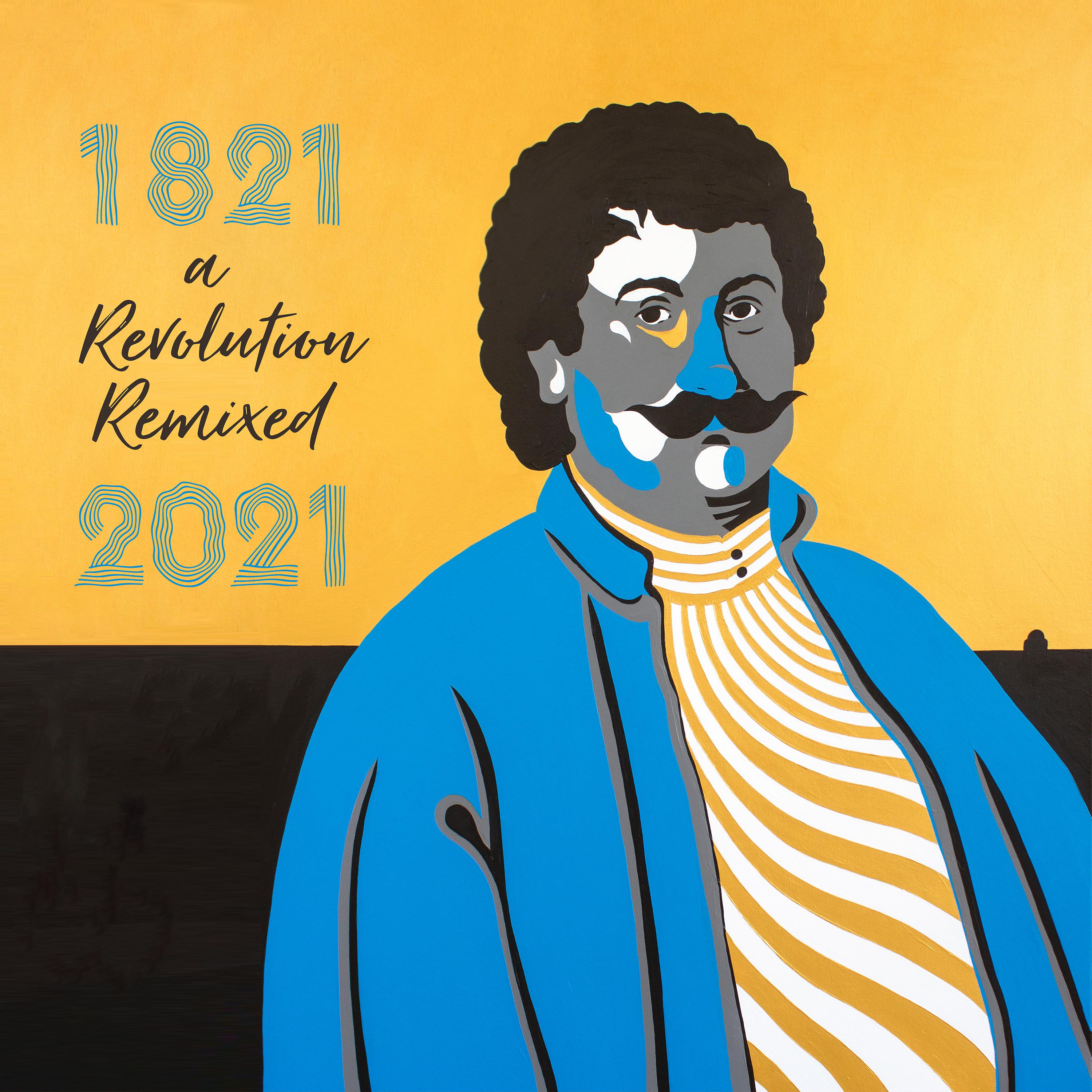 Постер альбома 1821 - 2021: a Revolution Remixed