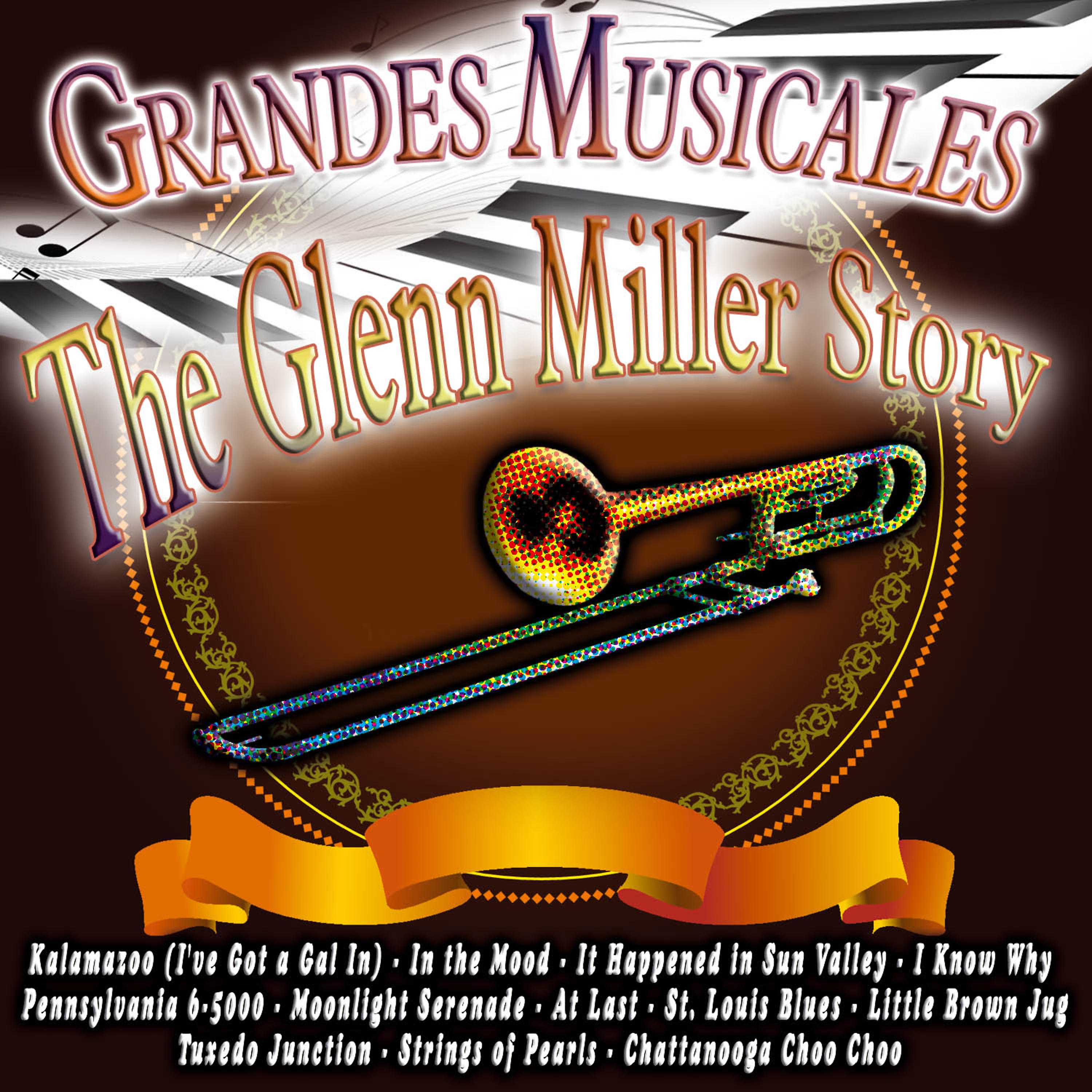 Постер альбома Grandes Musicales: The Glenn Miller Story