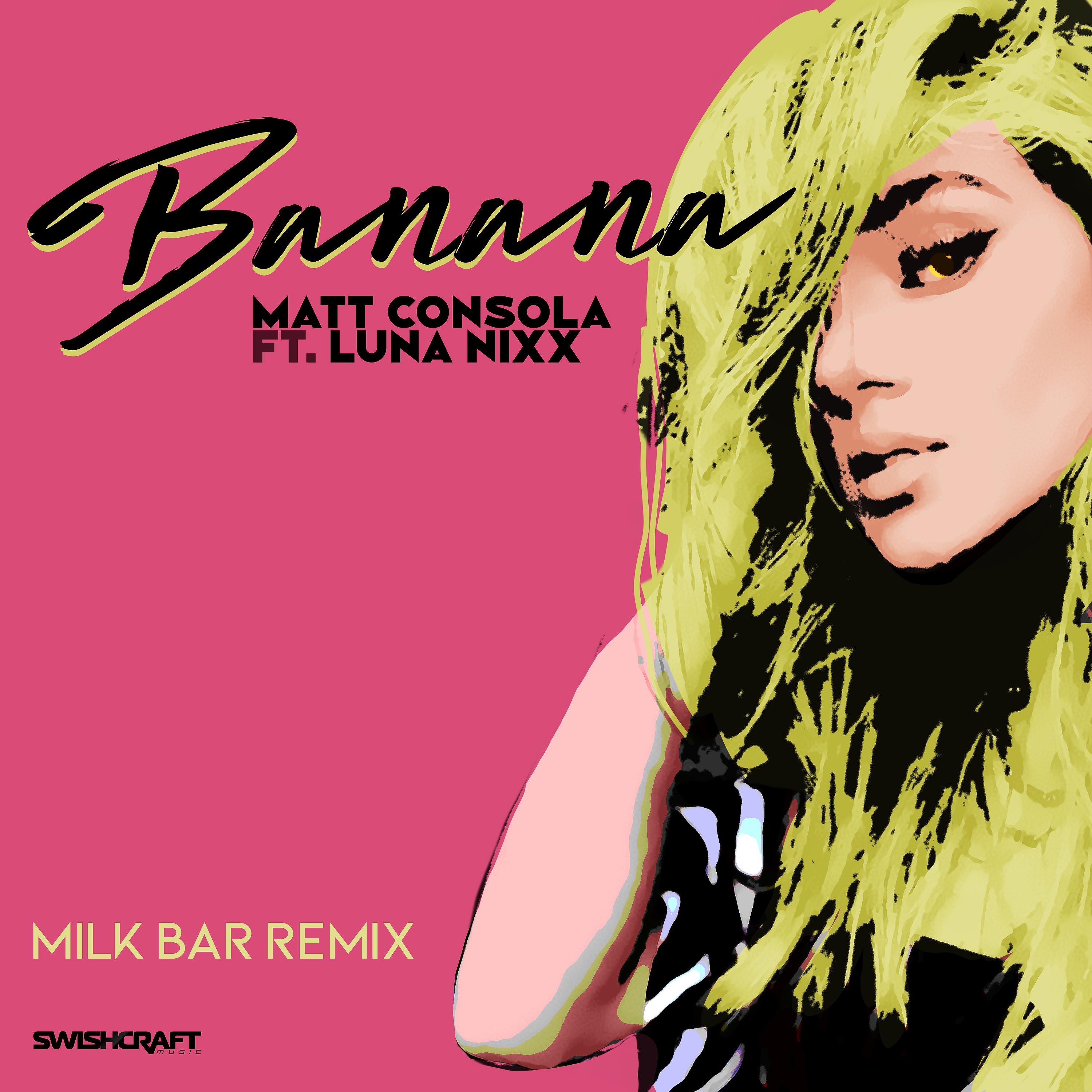Постер альбома Banana (Milk Bar Remix)