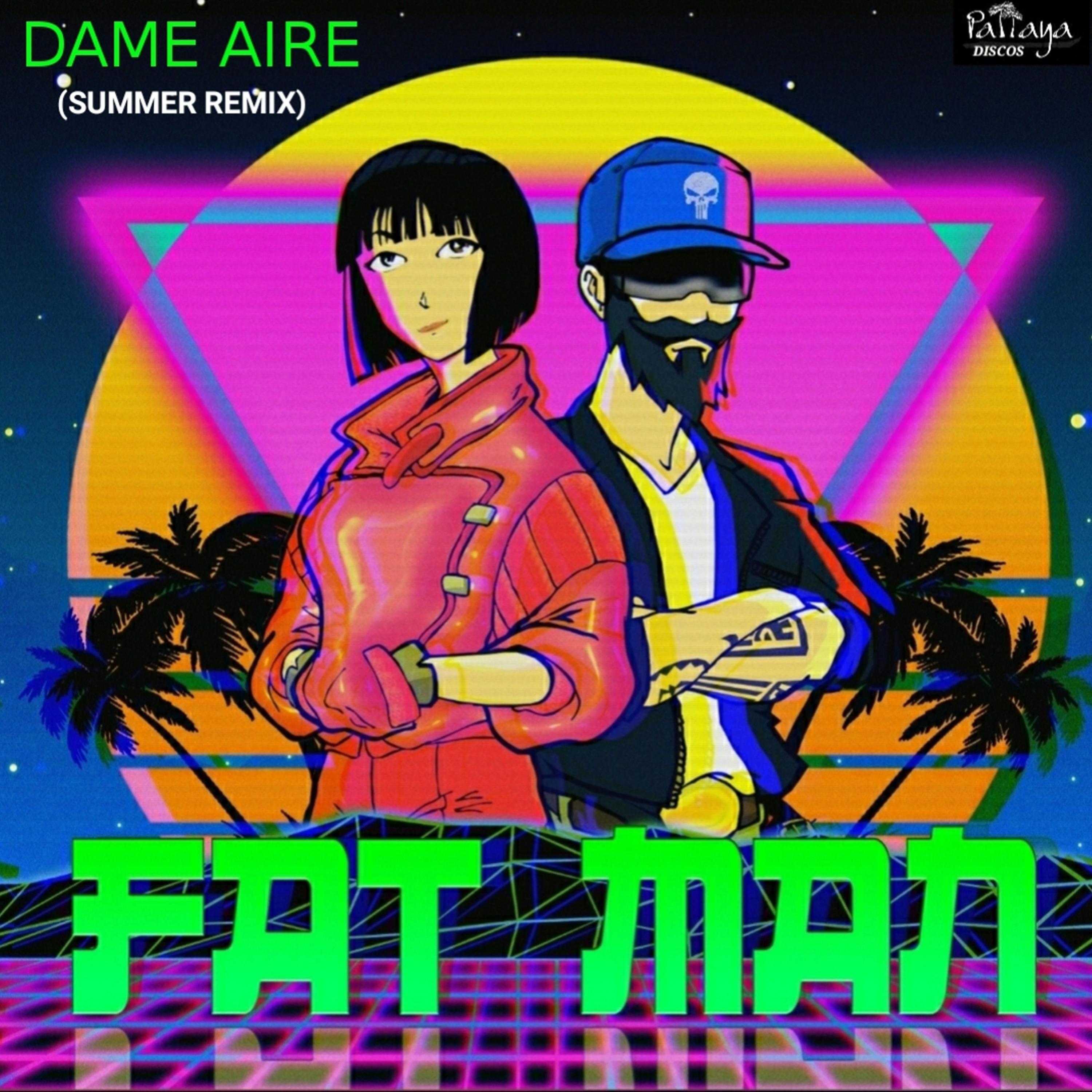 Постер альбома Dame Aire (Summer Remix)