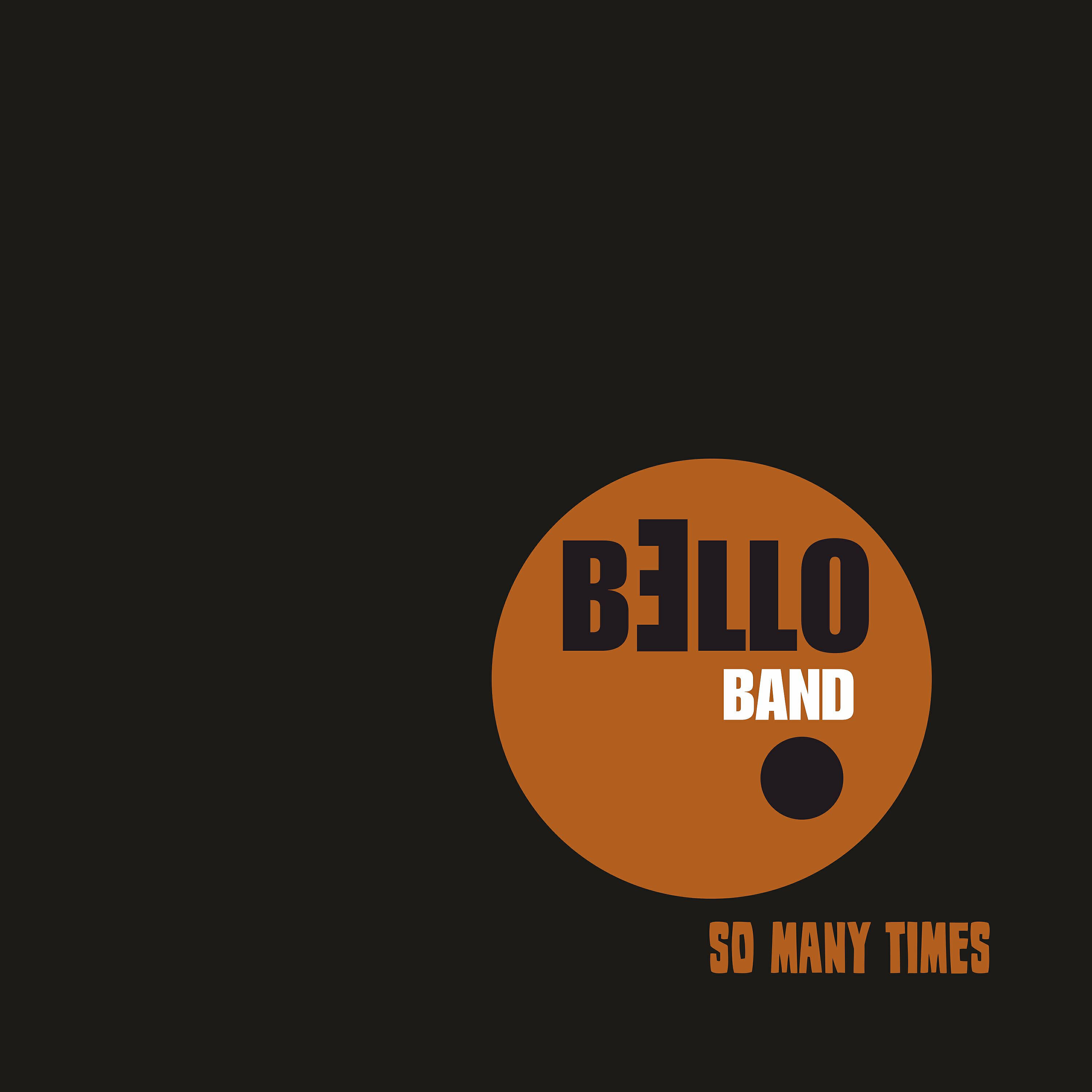Bello Band - So Many Times