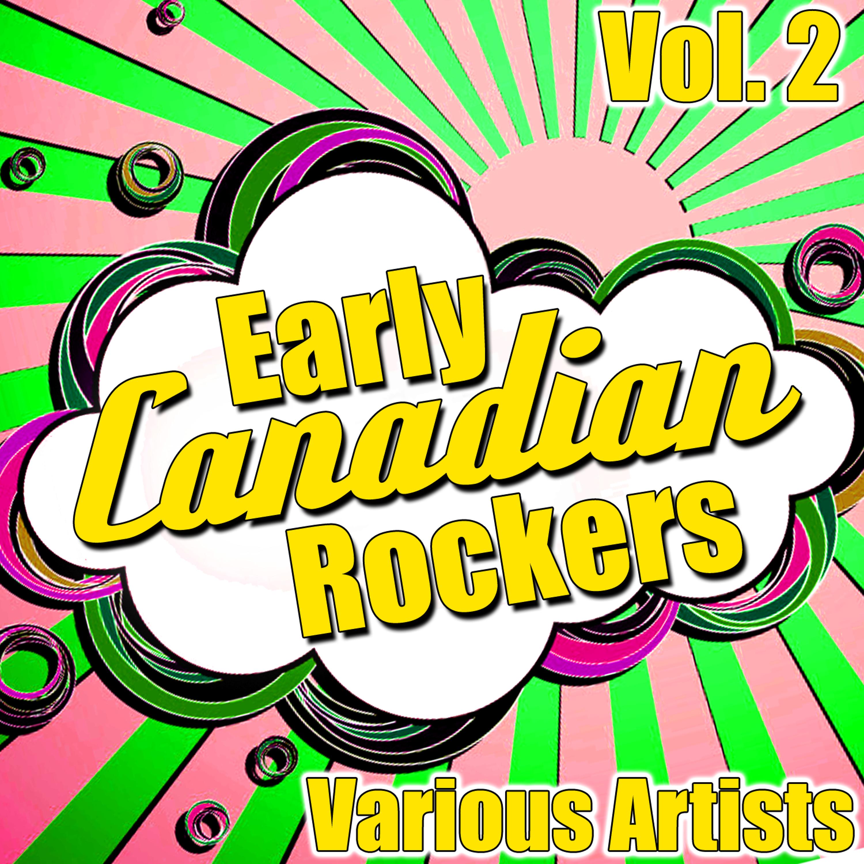 Постер альбома Early Canadian Rockers Vol. 2