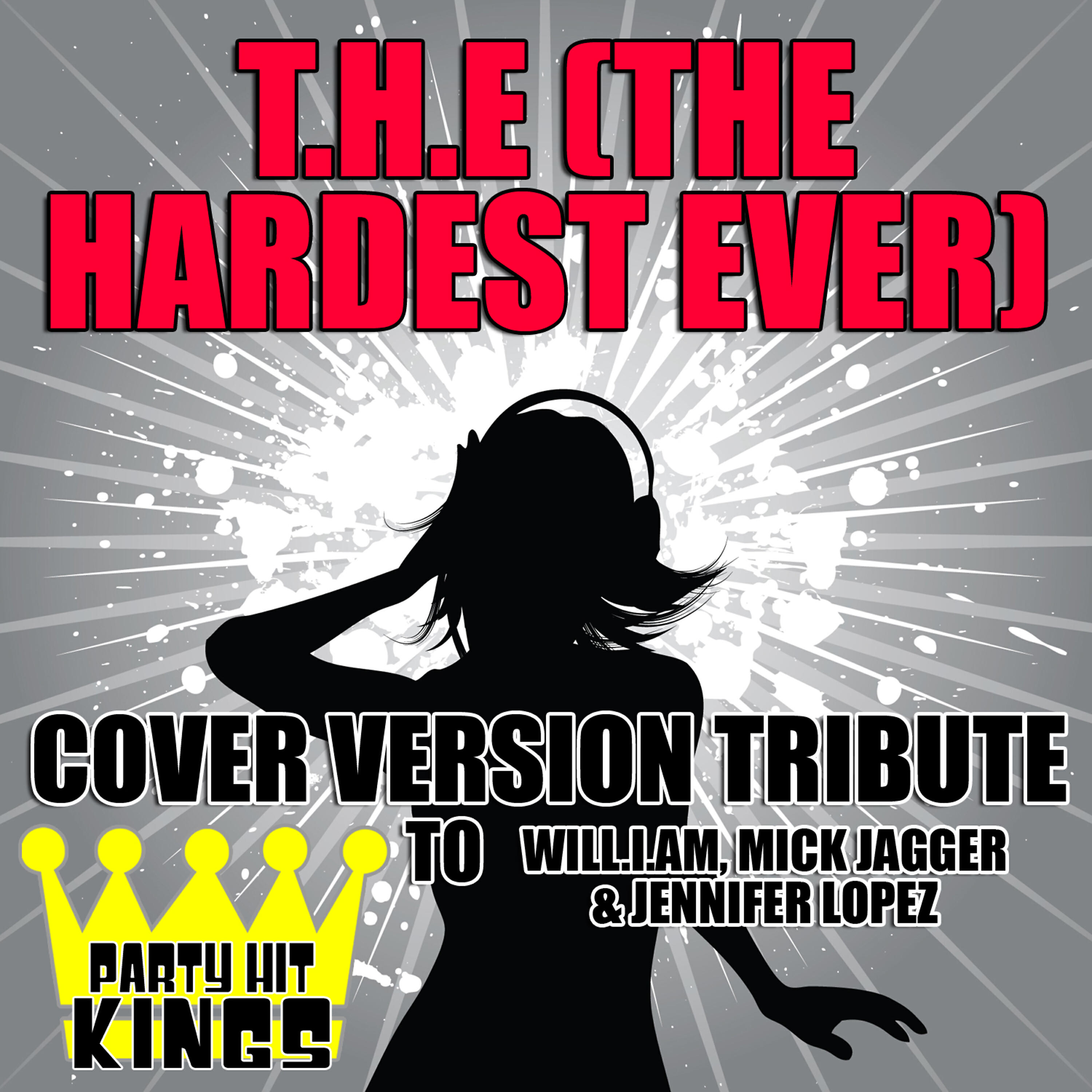 Party Hit Kings - T.H.E (The Hardest Ever)