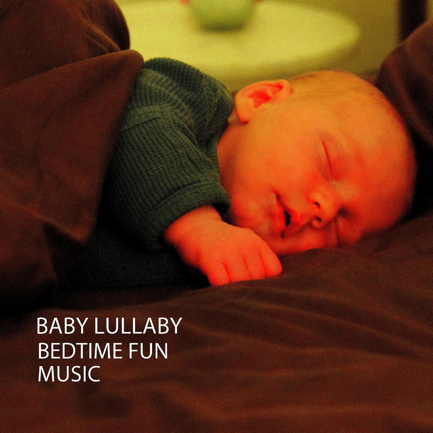 Постер альбома Baby Lullaby: Bedtime Fun Music