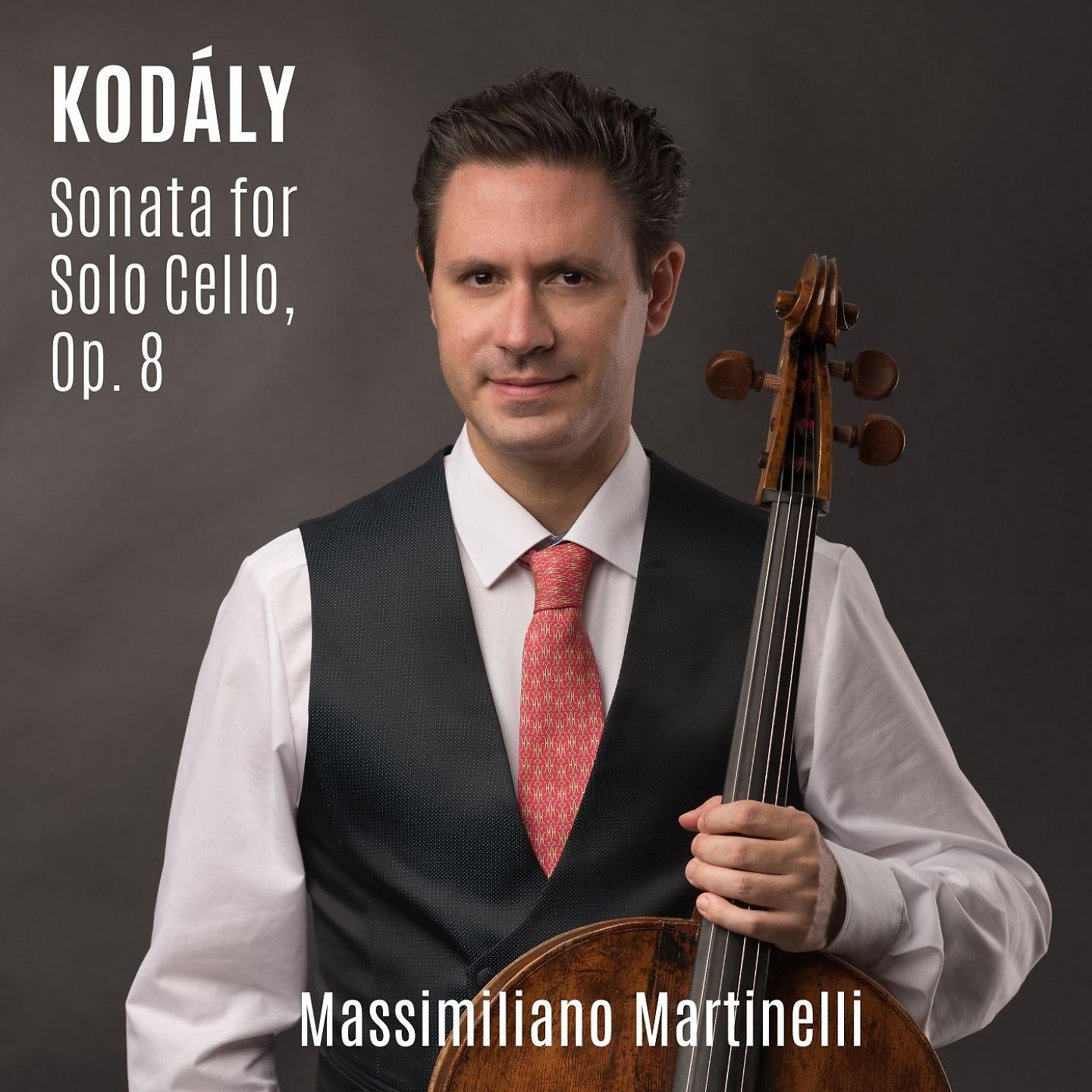 Постер альбома Kodály: Sonata for Solo Cello, Op. 8
