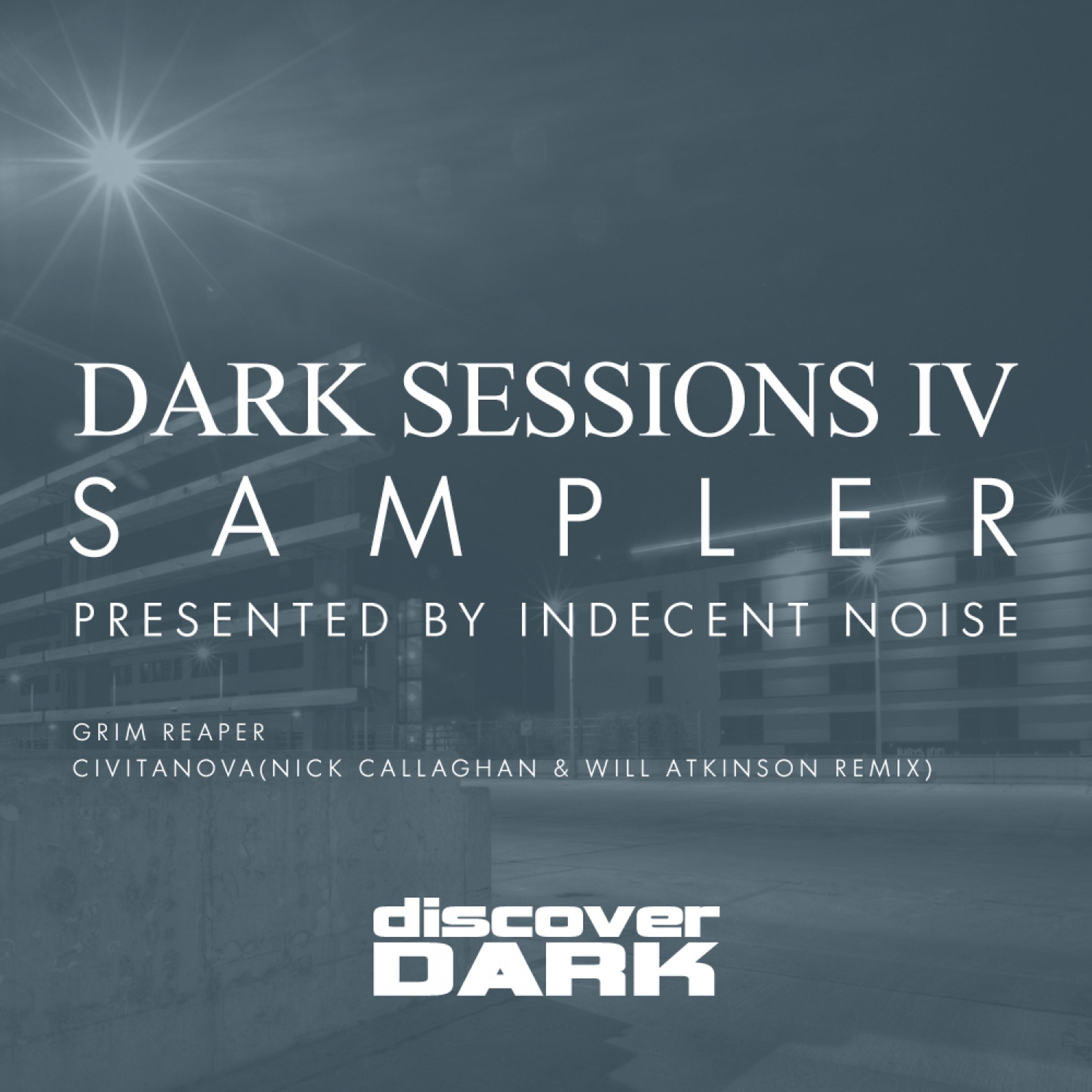 Indecent Noise - Civitanova (Nick Callaghan & Will Atkinson's Dark Sessions Remix)