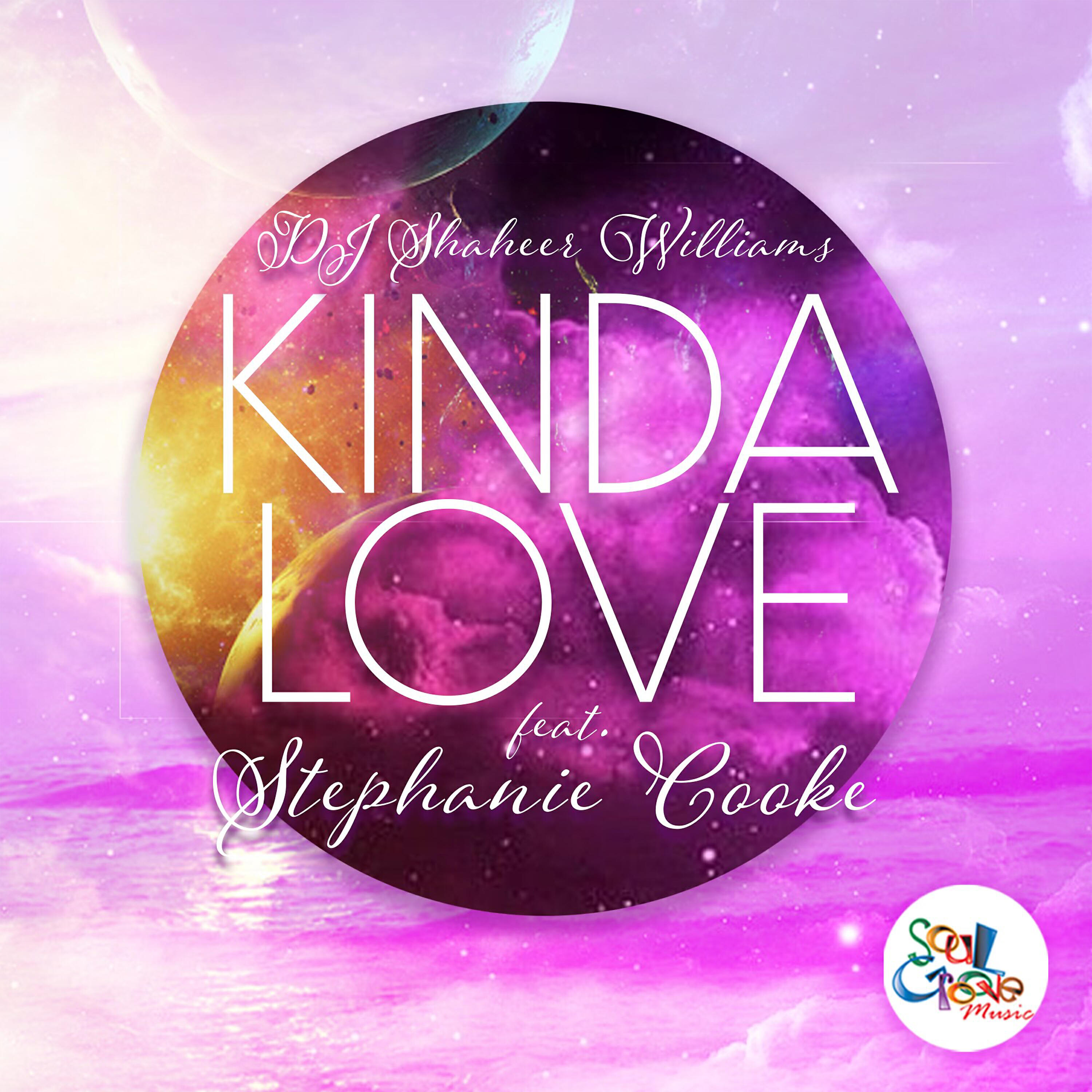 DJ Shaheer Williams - Kinda Love (DJ Shaheer Williams Soul Groove Mix)