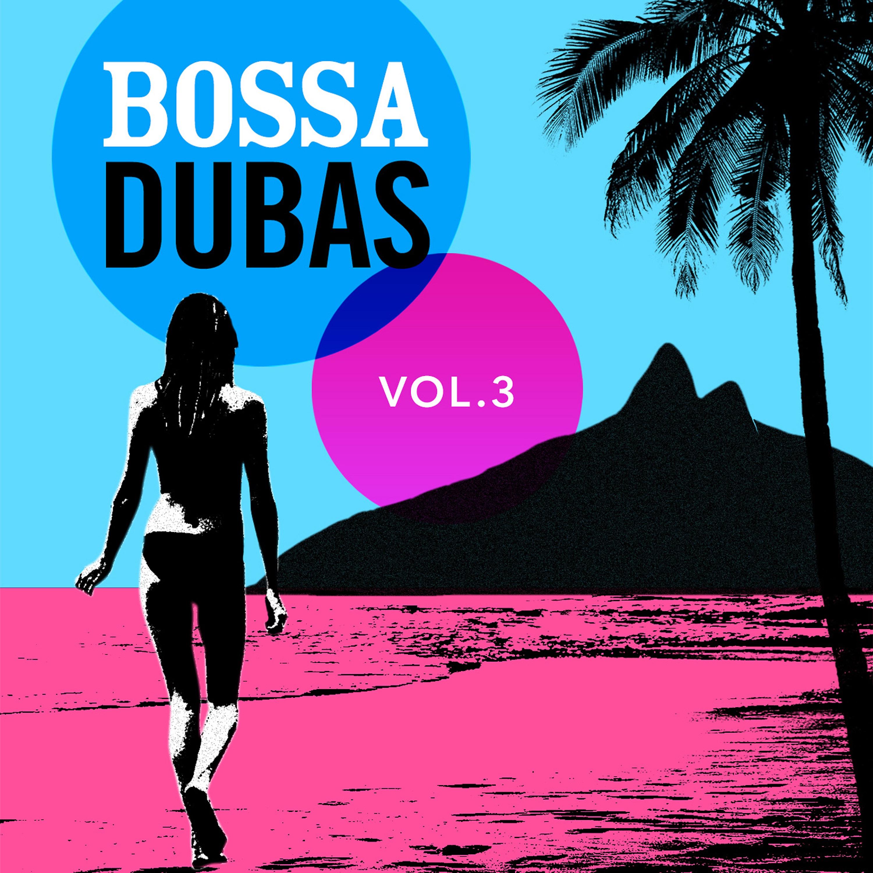 Постер альбома Bossa Dubas Vol. 3 - Posto 9