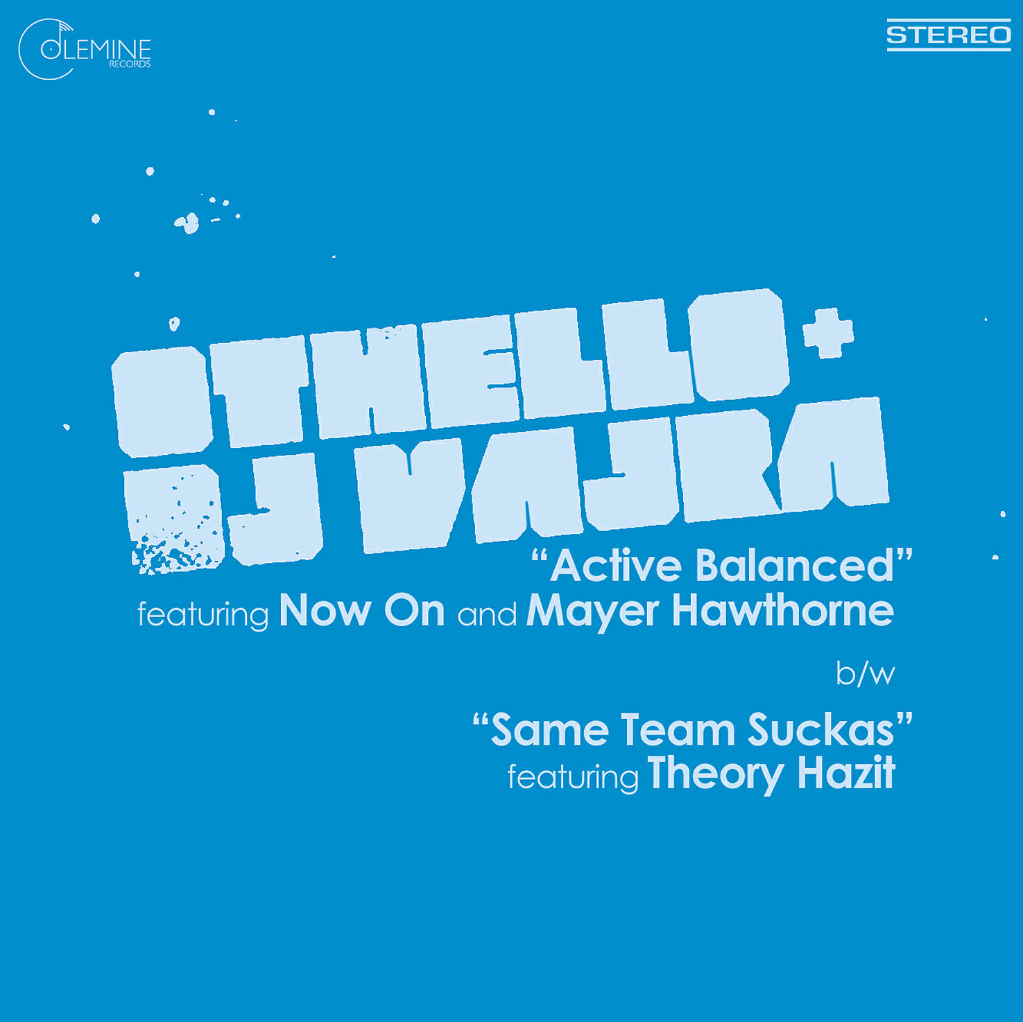 Othello & DJ Vajra - Same Team Suckas (feat. Theory Hazit)