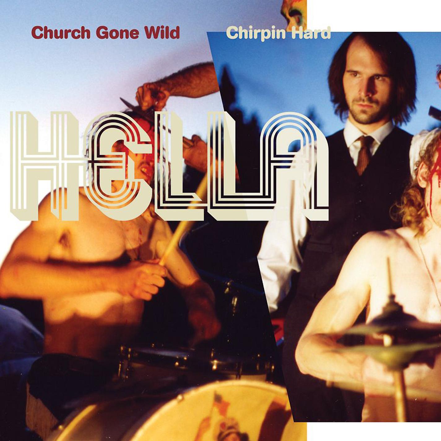 Постер альбома Church Gone Wild / Chirpin Hard