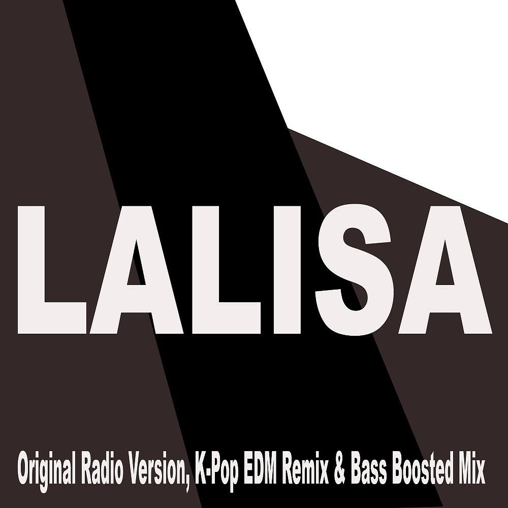 Lisah - Lalisa (K-Pop EDM Remix) [Bass Boosted]