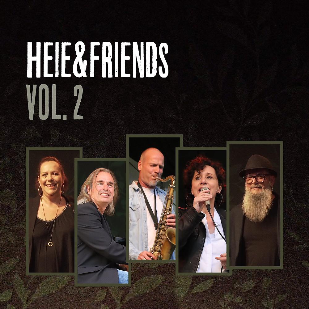Постер альбома Heie & Friends, Vol. 2 (Live @ Wolters Applaus Garten Braunschweig/Brunswick - 08.08.2021)