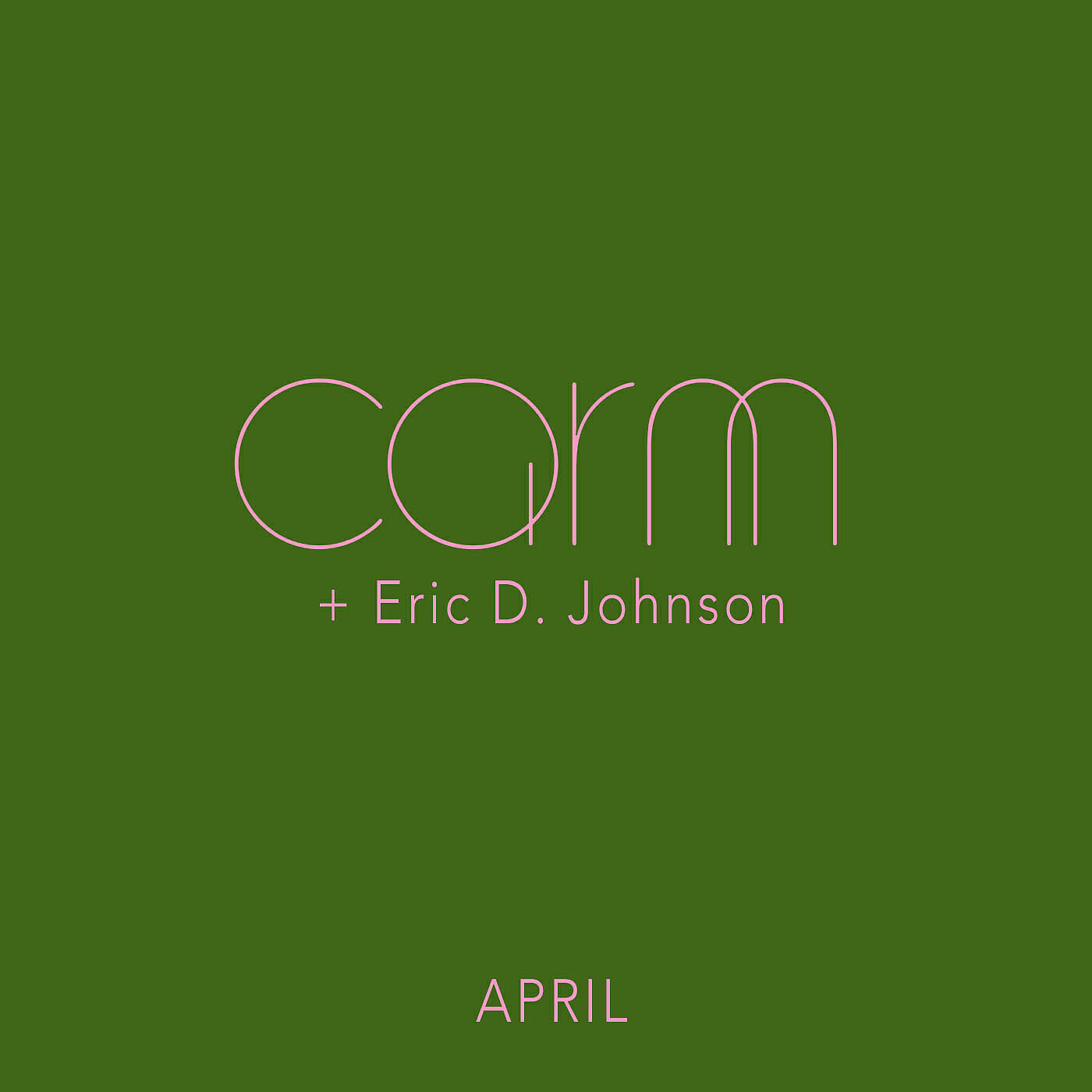 CARM - April (feat. Eric D. Johnson)