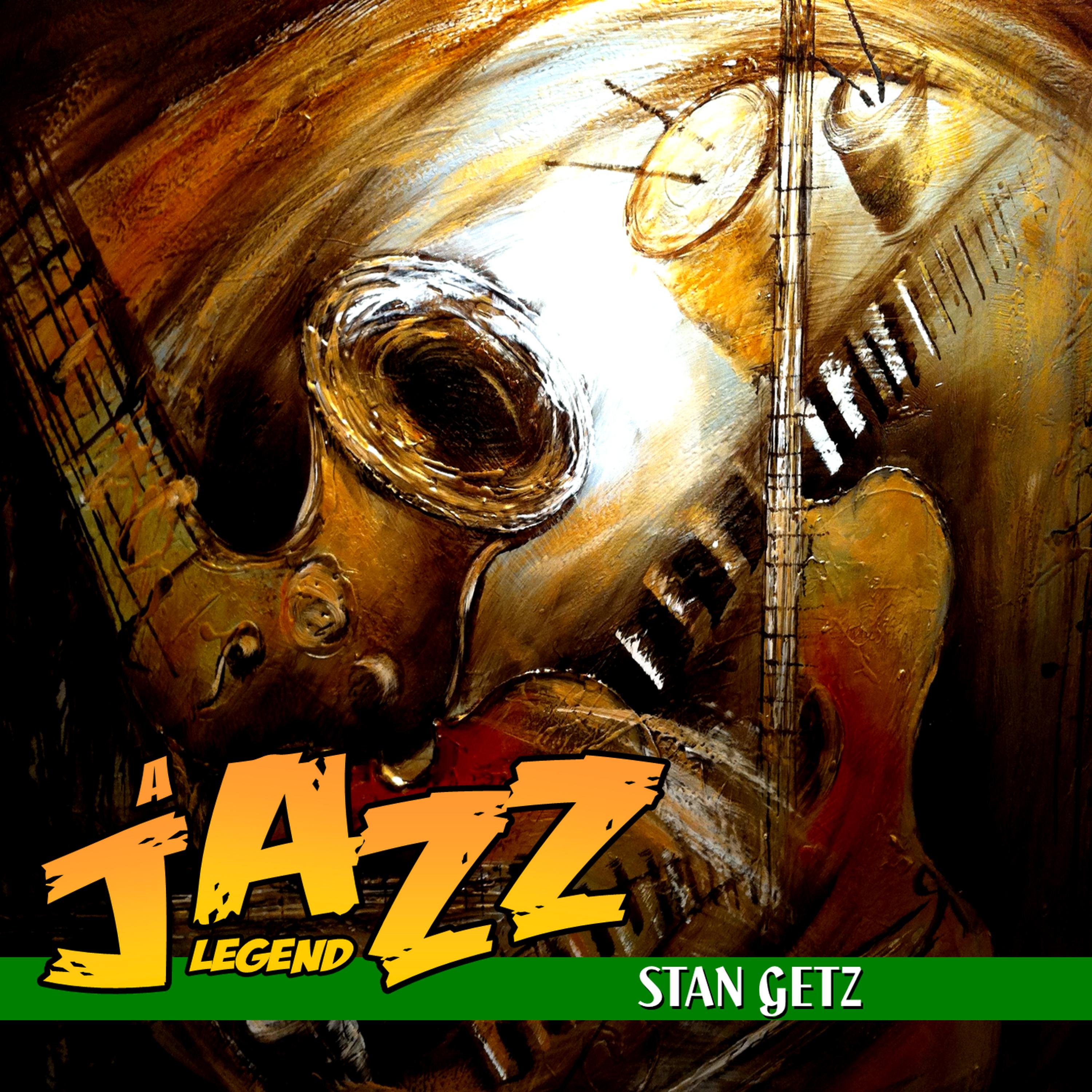 Постер альбома Stan Getz A Jazz Legend