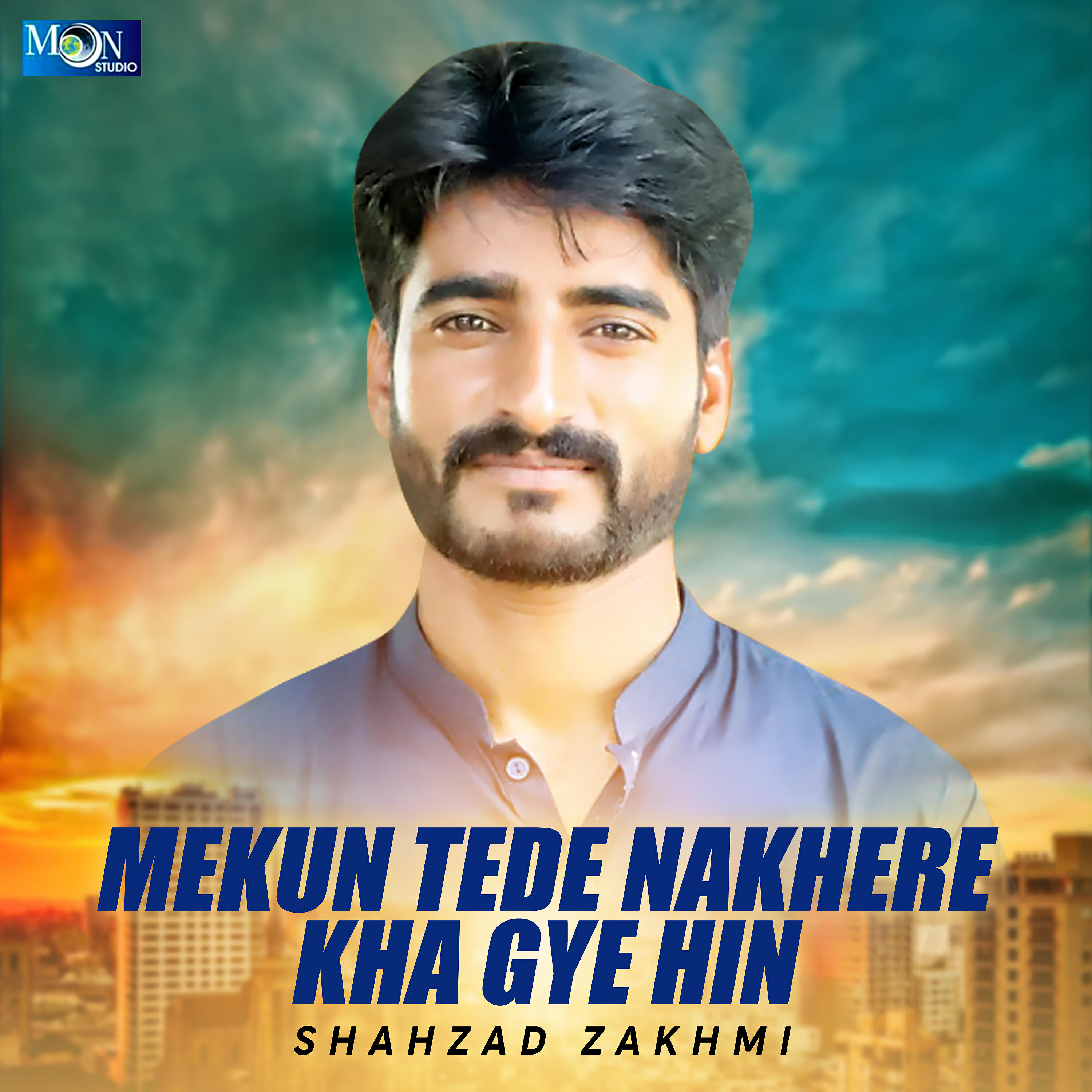 Shahzad Zakhmi - Mekun Tede Nakhere Kha Gye Hin