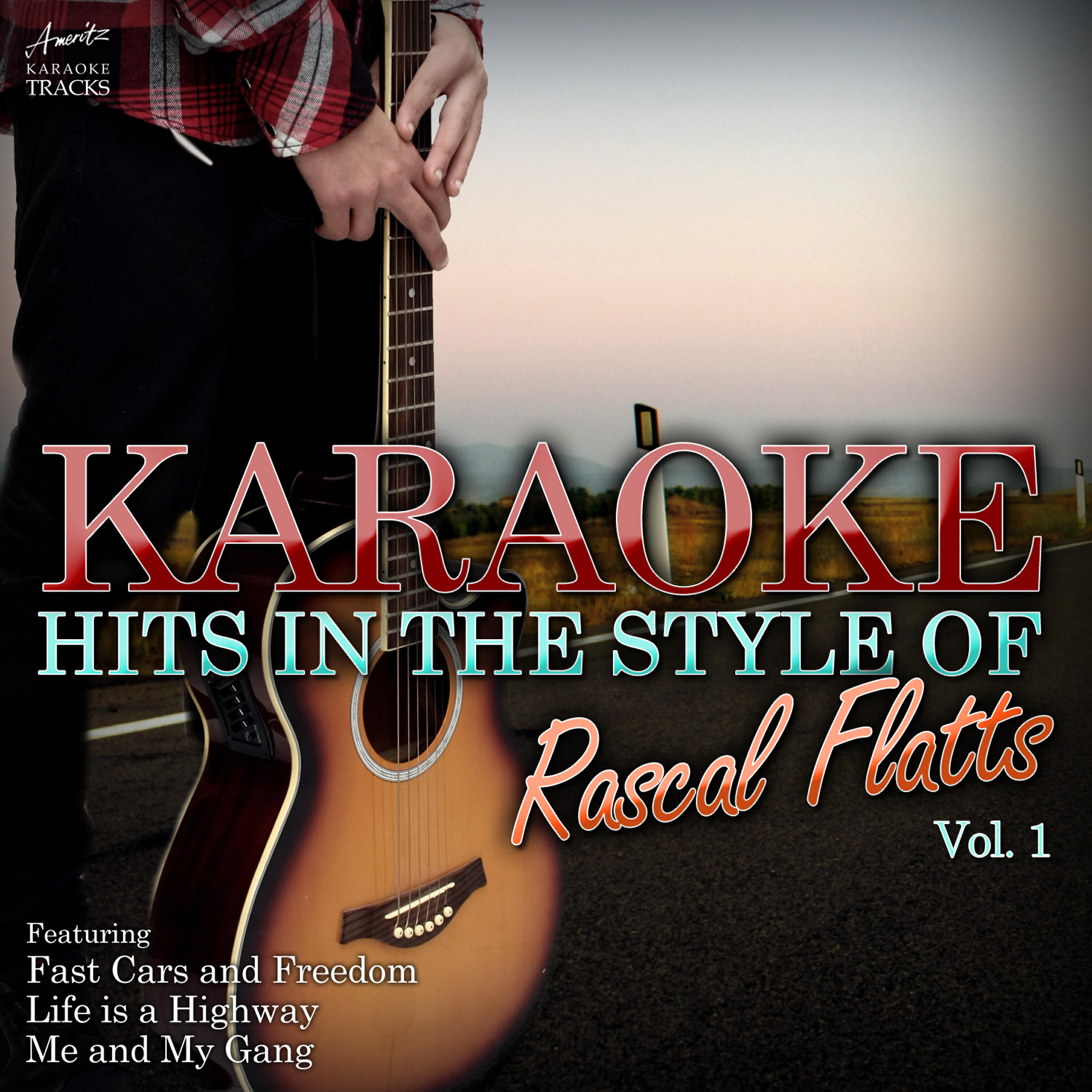 Ameritz Karaoke Tracks - Fast Cars and Freedom (In the Style of Rascal Flatts) [Karaoke Version]