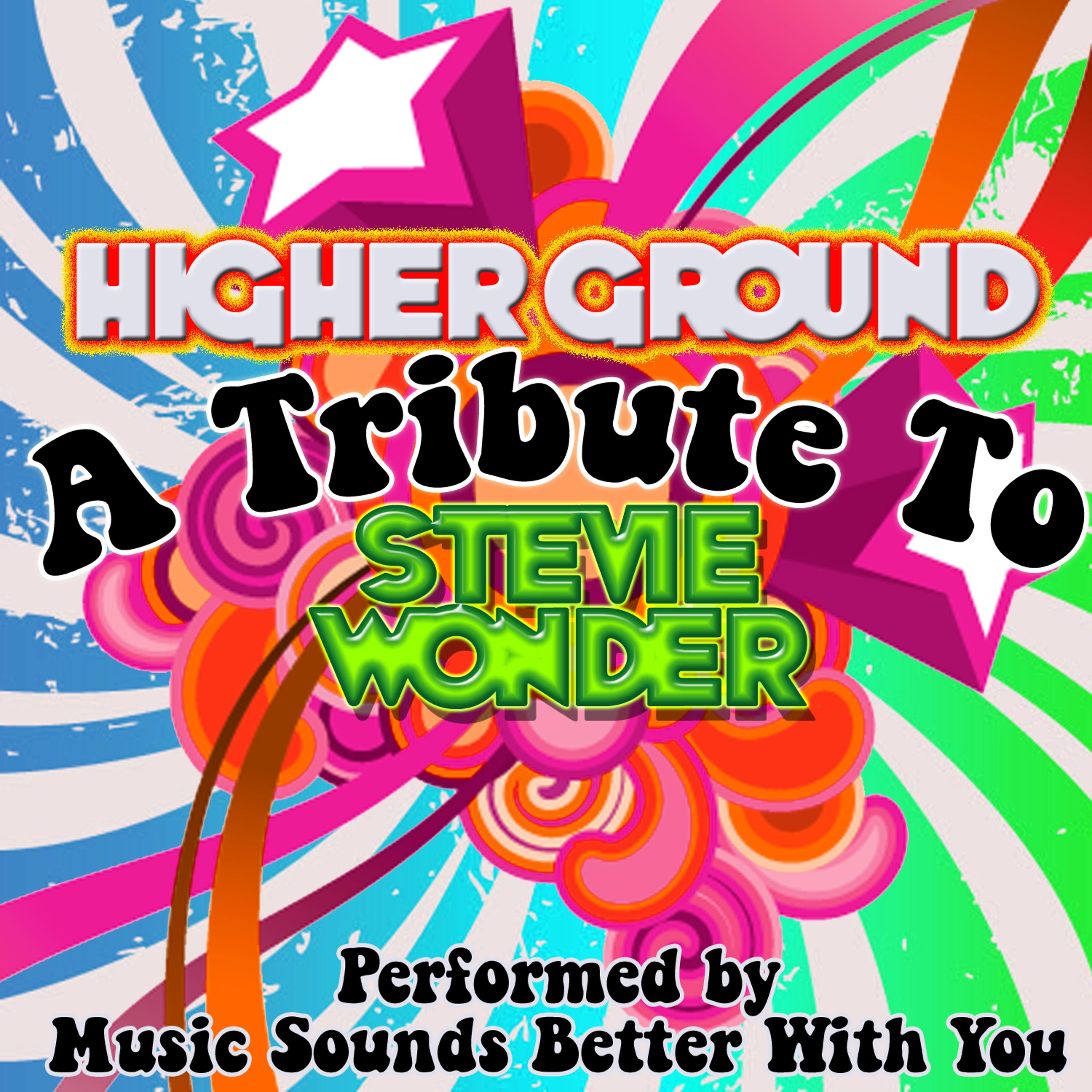 Постер альбома Higher Ground: A Tribute To Stevie Wonder
