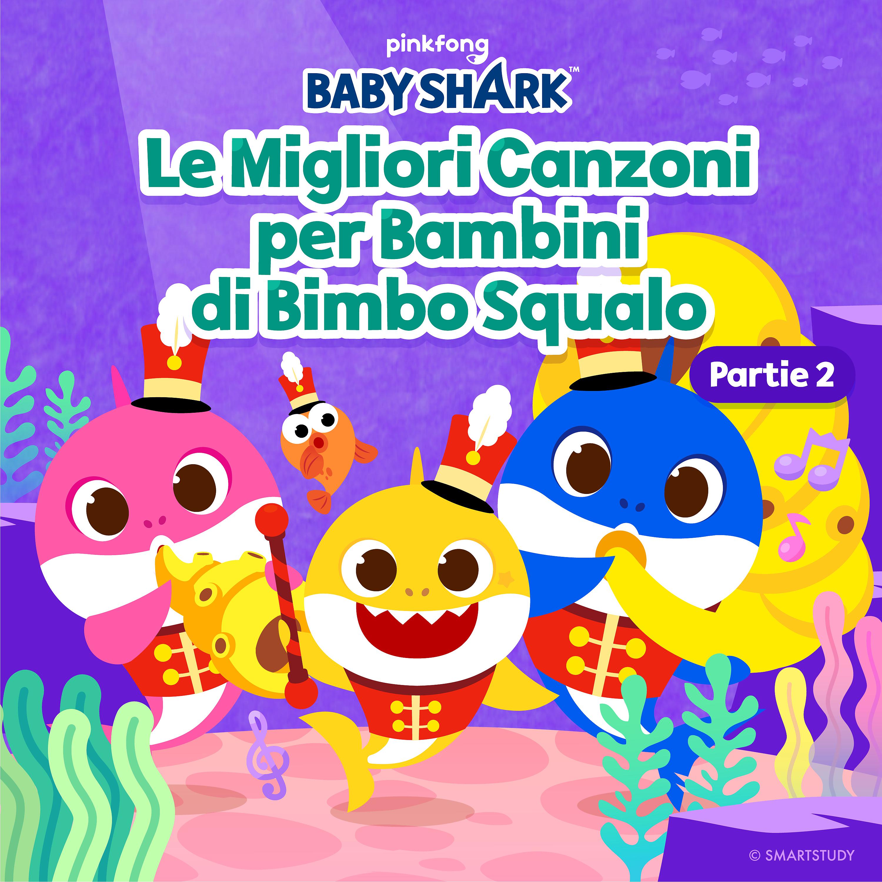 Постер альбома Le Migliori Canzoni Per Bambini Di Bimbo Squalo (Partie 2)