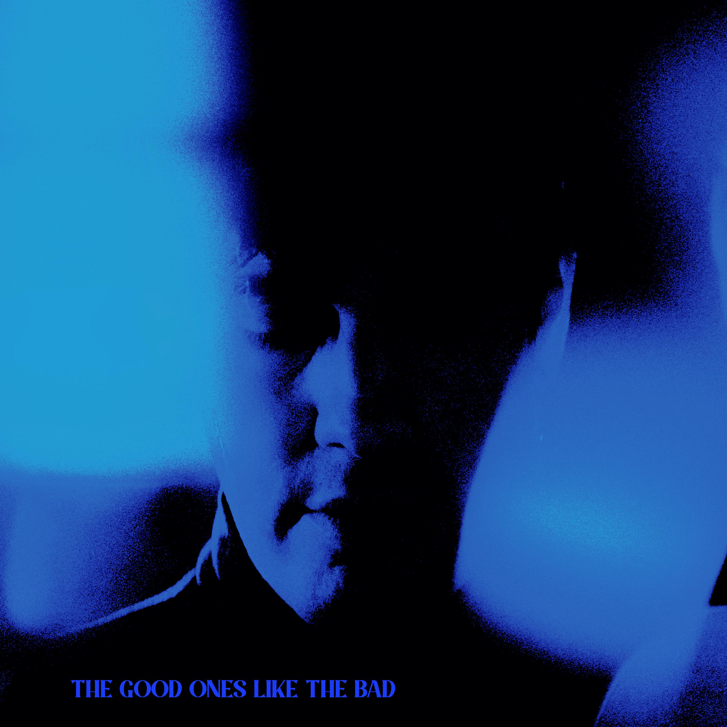 Постер альбома The Good Ones Like the Bad