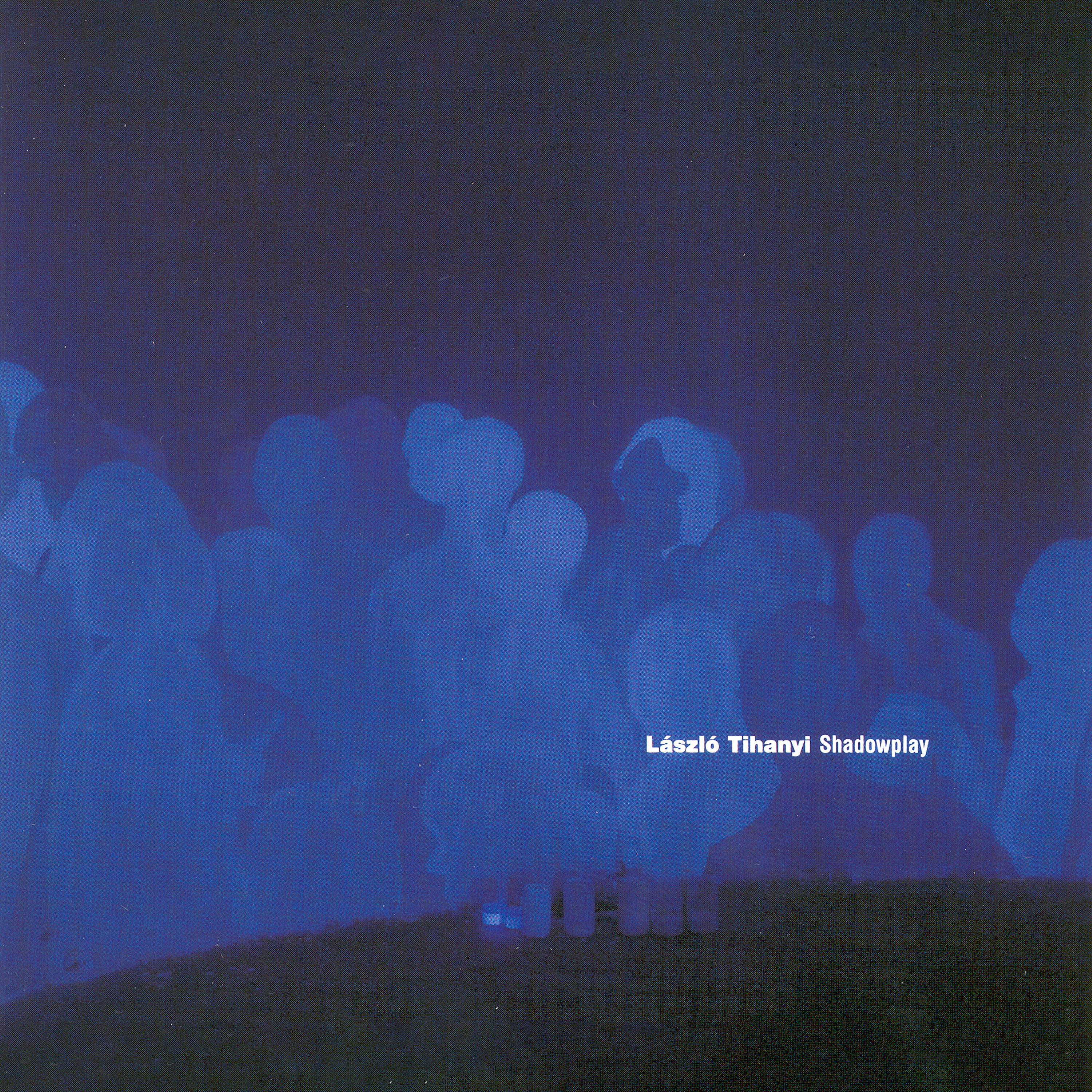 Постер альбома László Tihanyi: Shadowplay