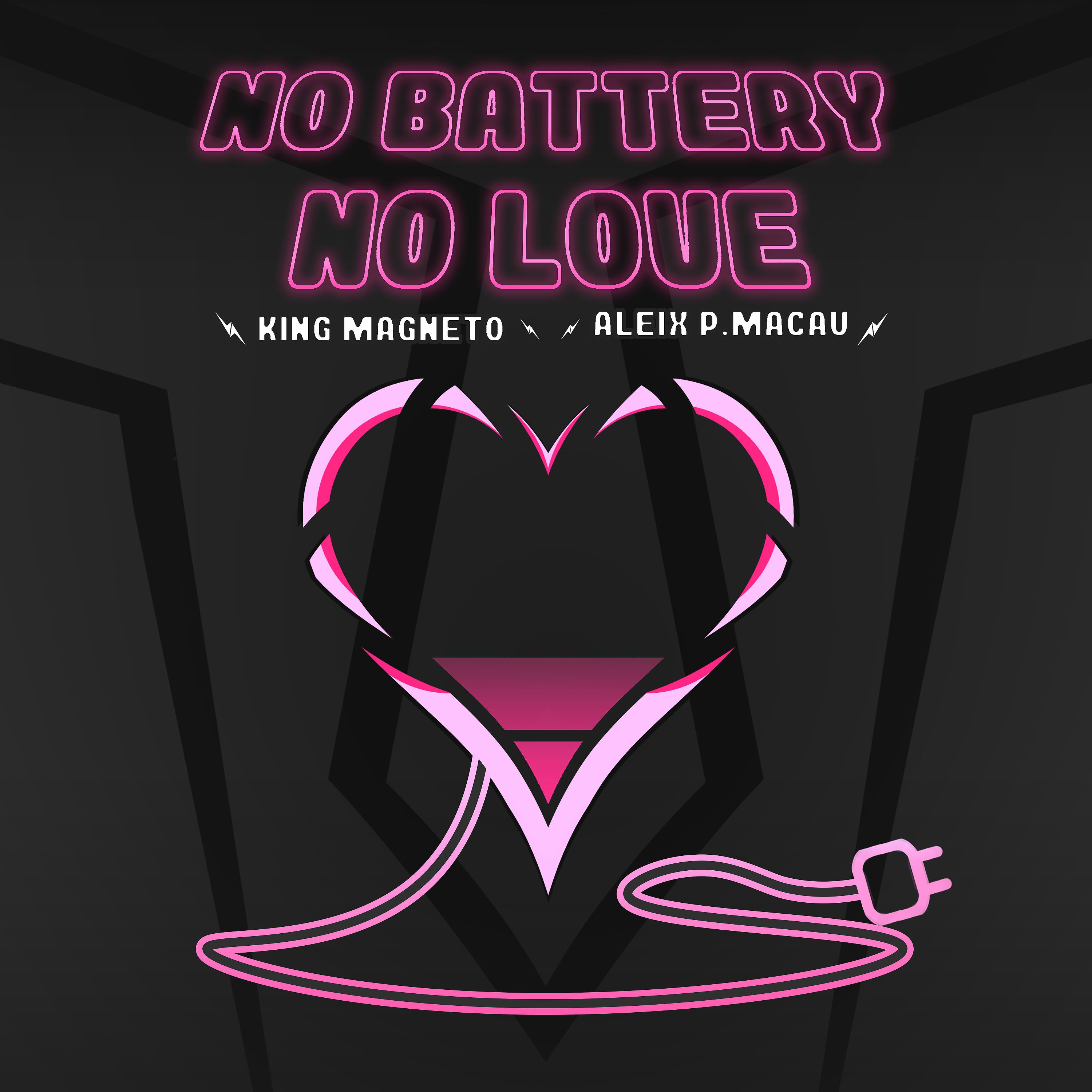 Постер альбома No Battery No Love