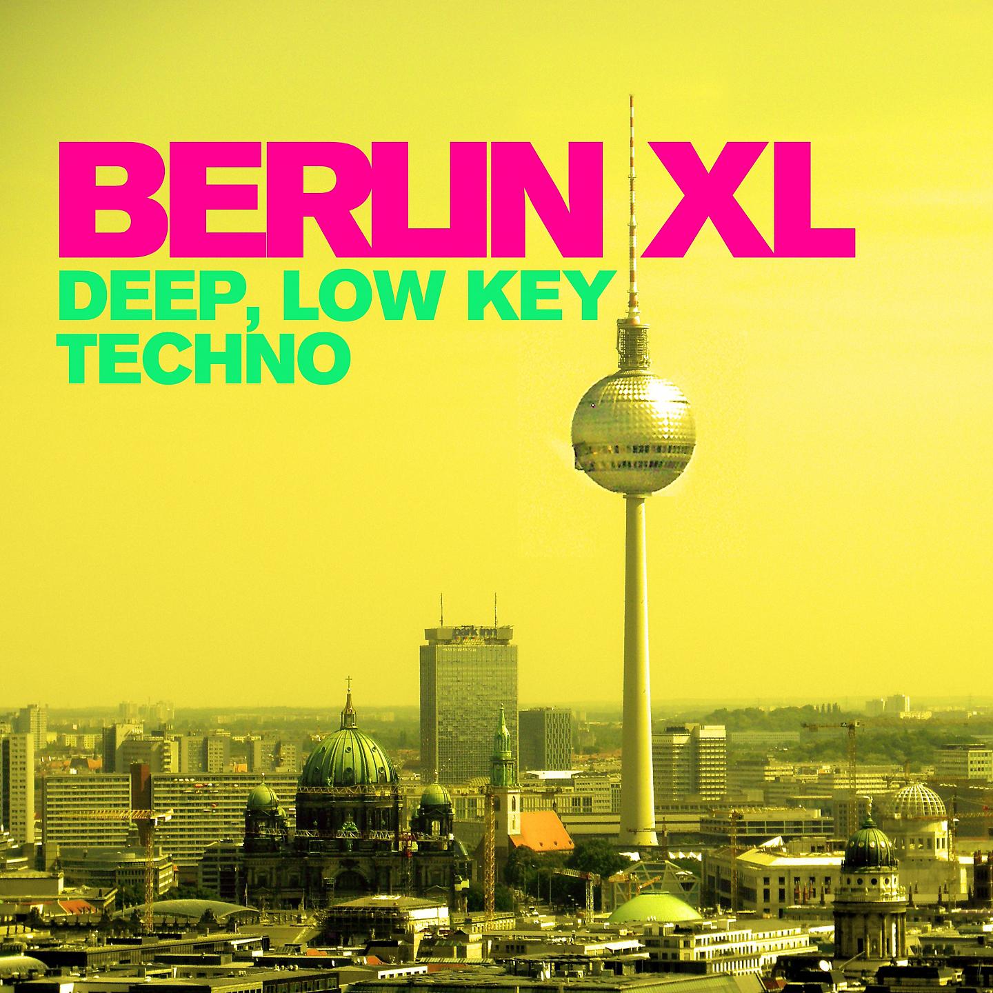Постер альбома Berlin XL: Deep, Low Key Techno