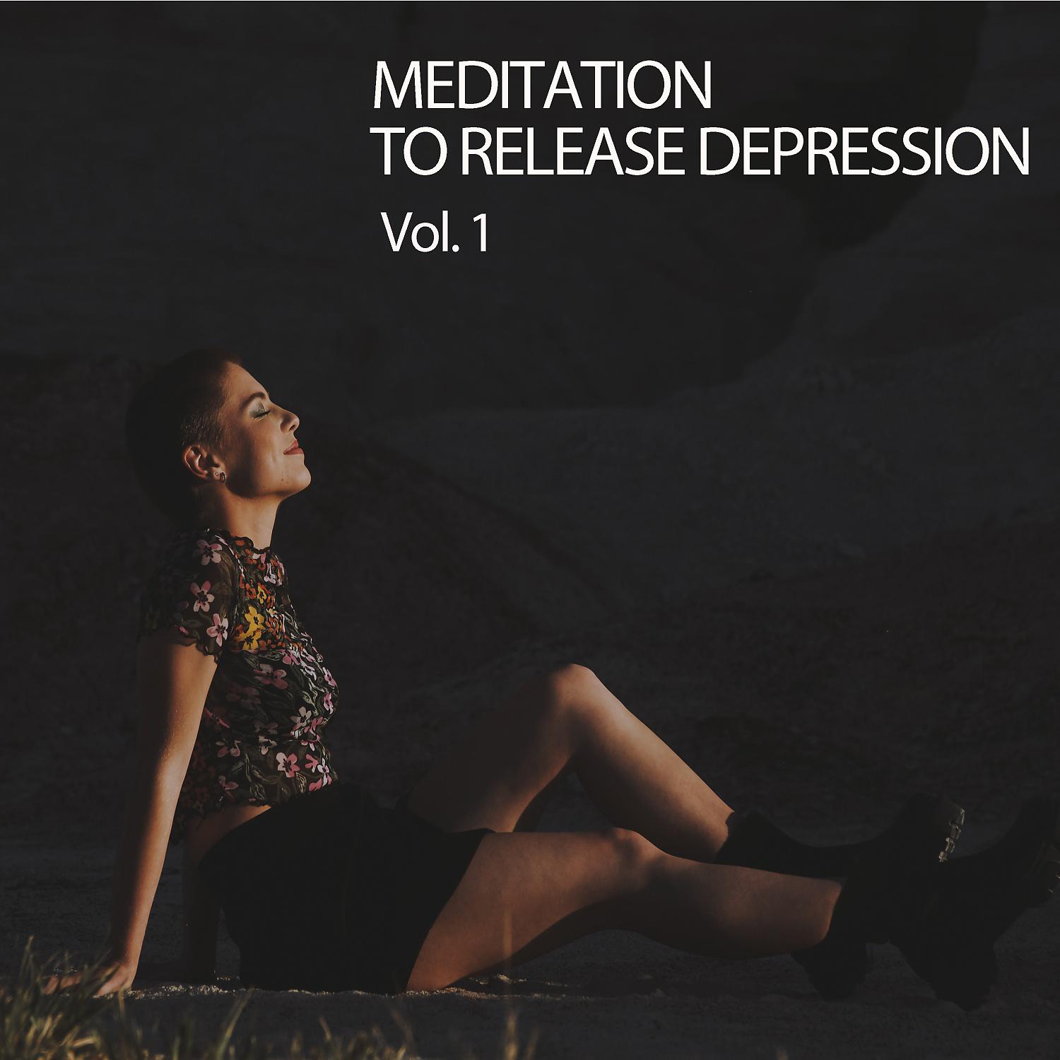Постер альбома Meditation To Release Depression Vol. 1
