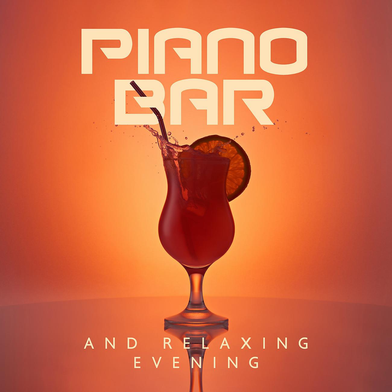 Постер альбома Piano Bar and Relaxing Evening Jazz Music