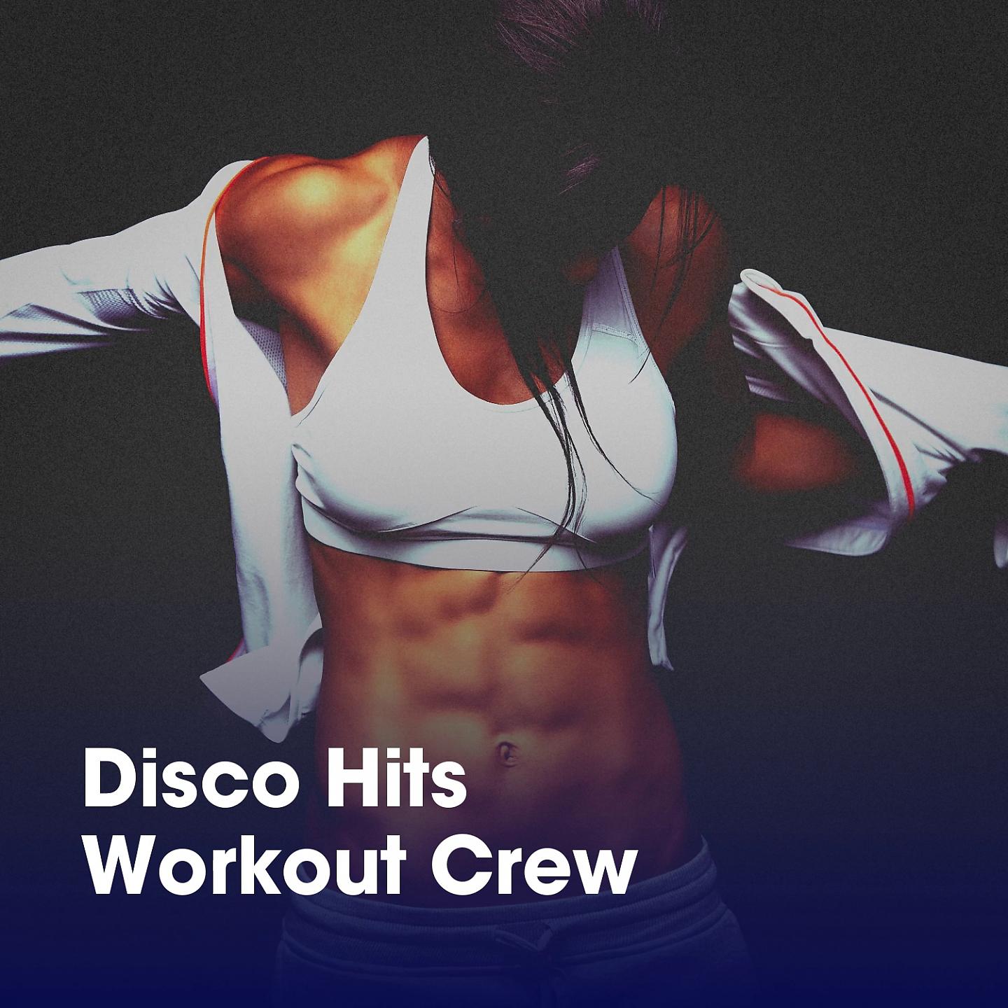 Постер альбома Disco Hits Workout Crew