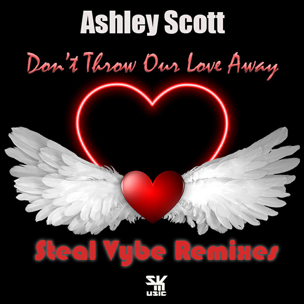 Ashley Scott - Don't Throw Our Love Away (Steal Vybe's Disco Soul Special Instrumental)