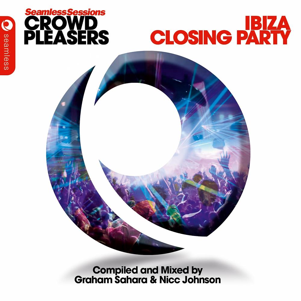 Постер альбома Seamless Sessions Crowd Pleasers - Ibiza Closing Party