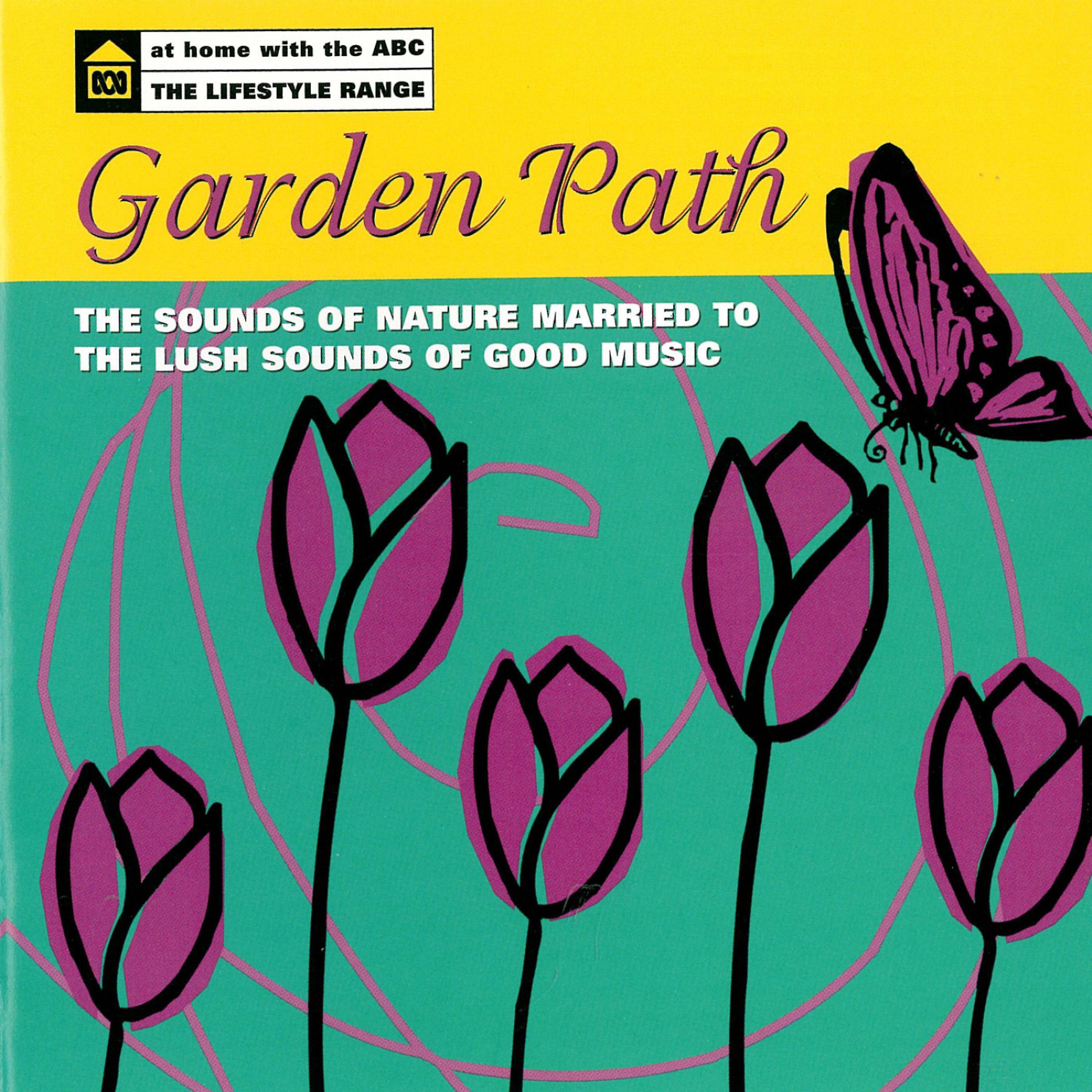Постер альбома Garden Path - The Sounds of Nature Married to the Lush Sounds of Good Music