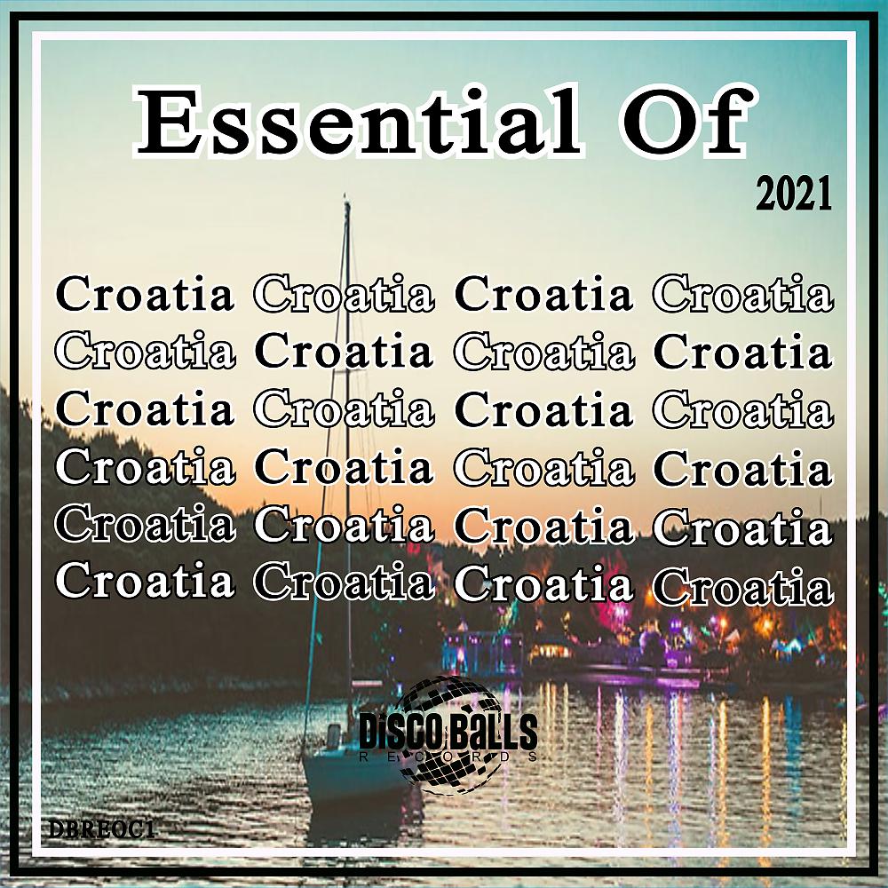 Постер альбома Essential Of Croatia 2021