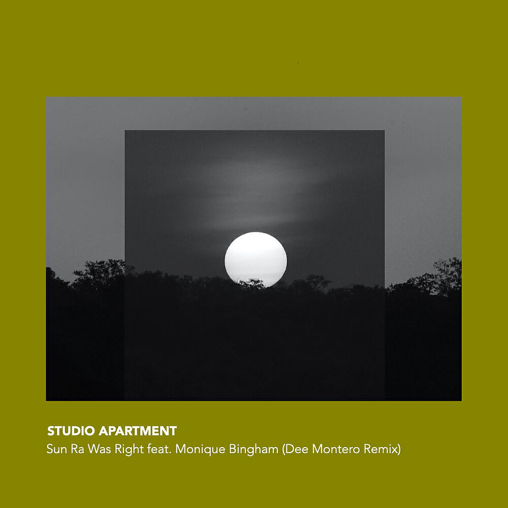 STUDIO APARTMENT - Sun Ra Was Right (Dee Montero Instrumental)
