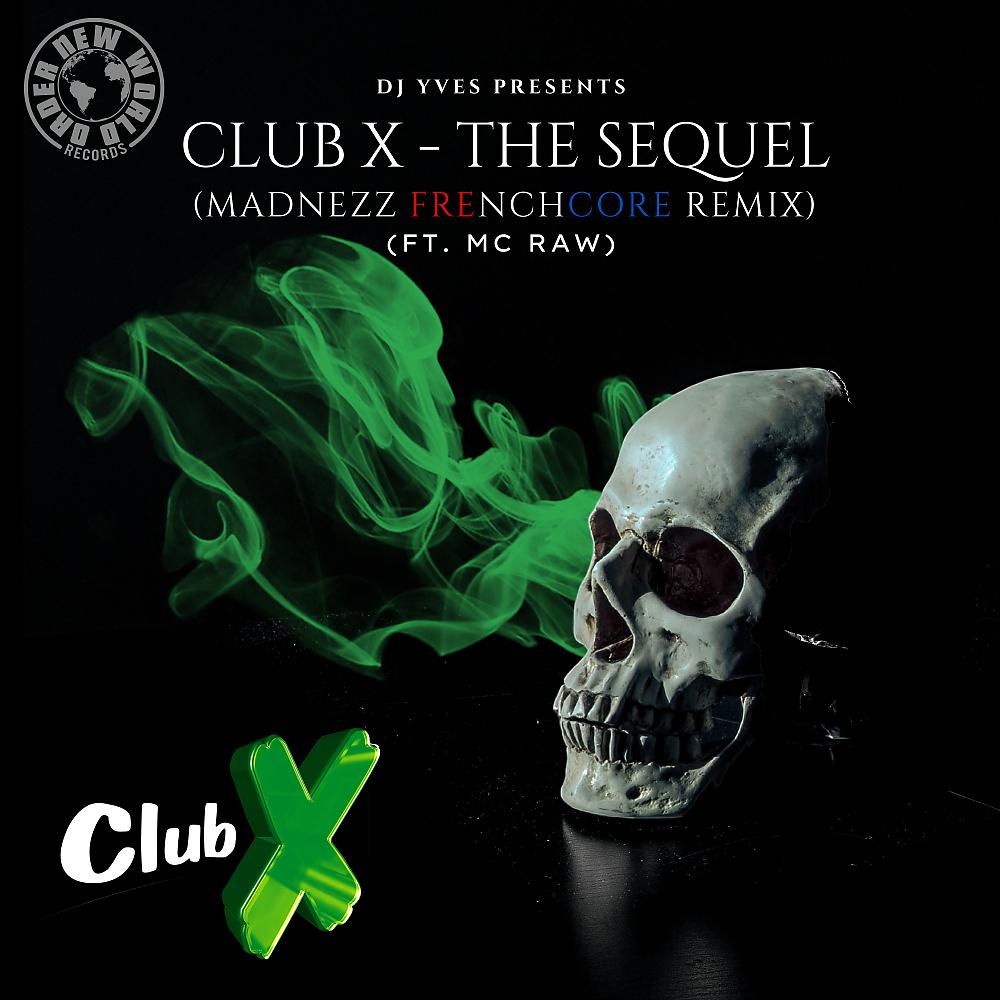 Постер альбома The Sequel (Madnezz Frenchcore Remix)
