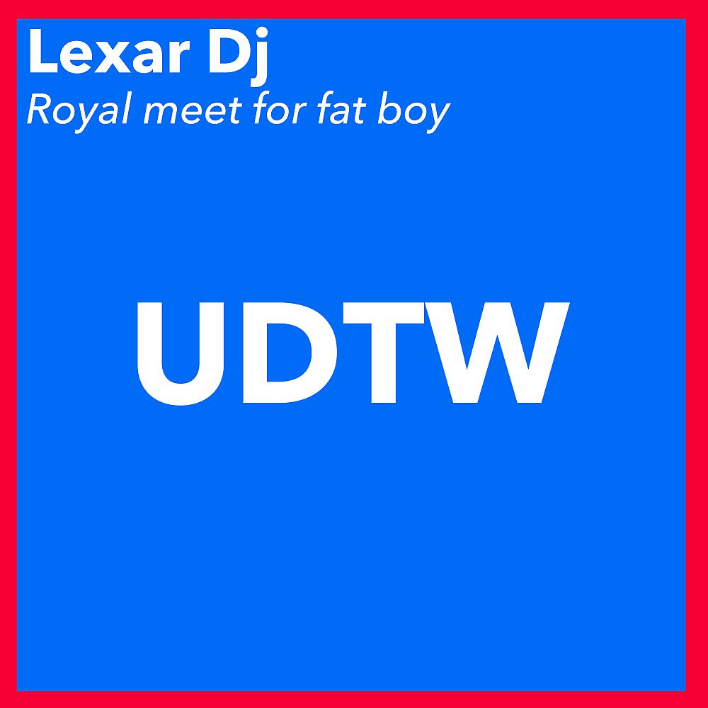 Постер альбома Royal Meet For Fat Boy