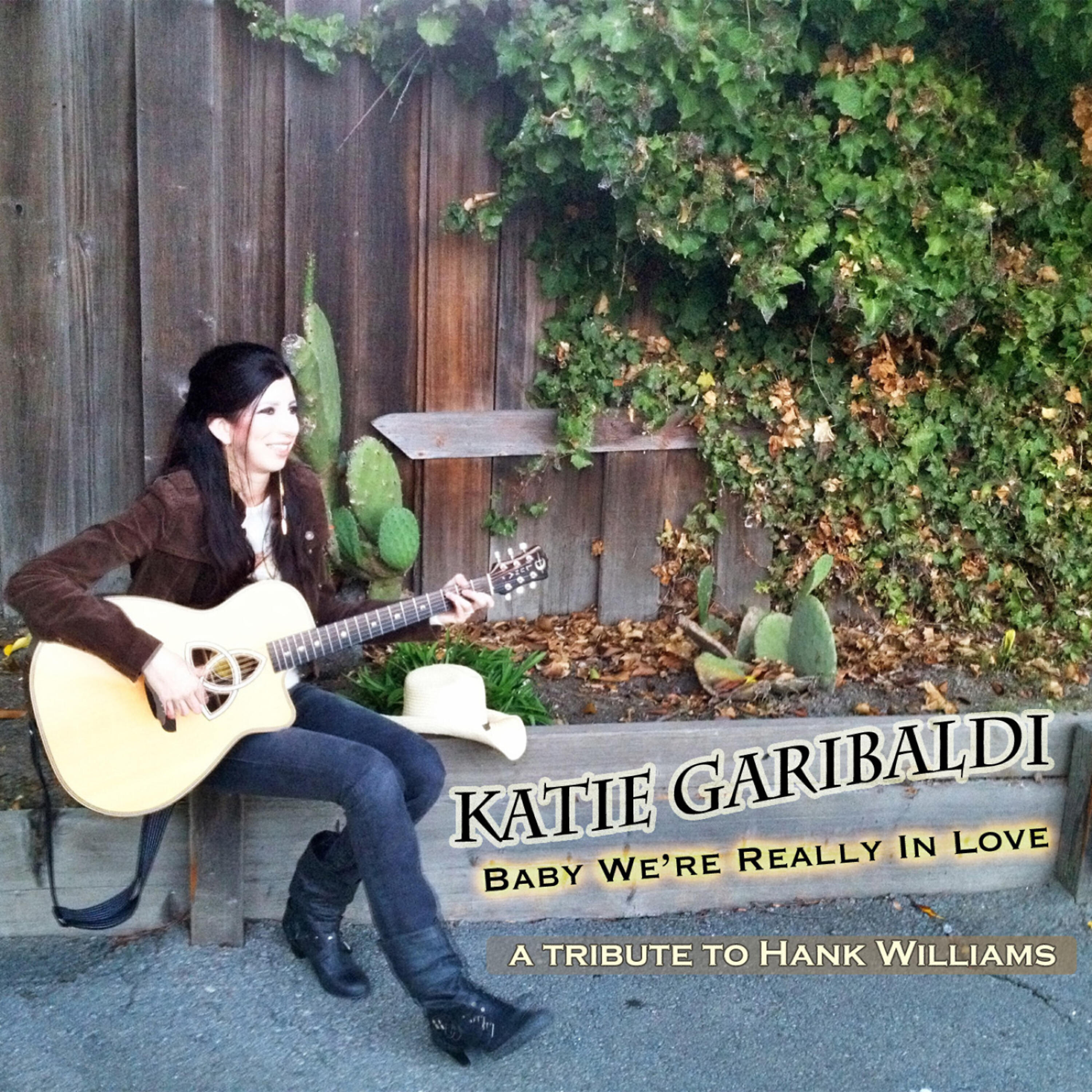 Katie Garibaldi - Baby We're Really In Love
