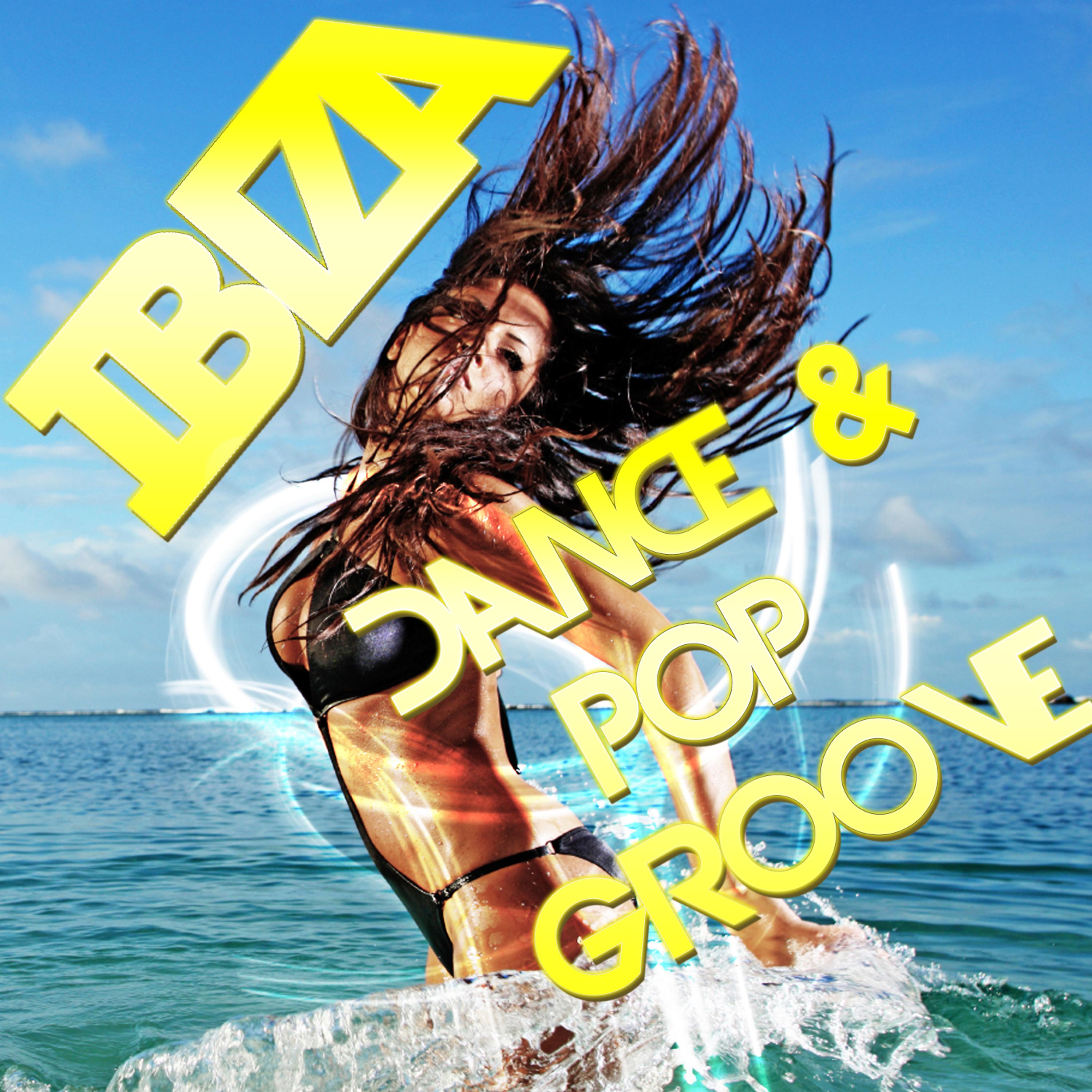 Постер альбома Ibiza Dance & Pop Groove