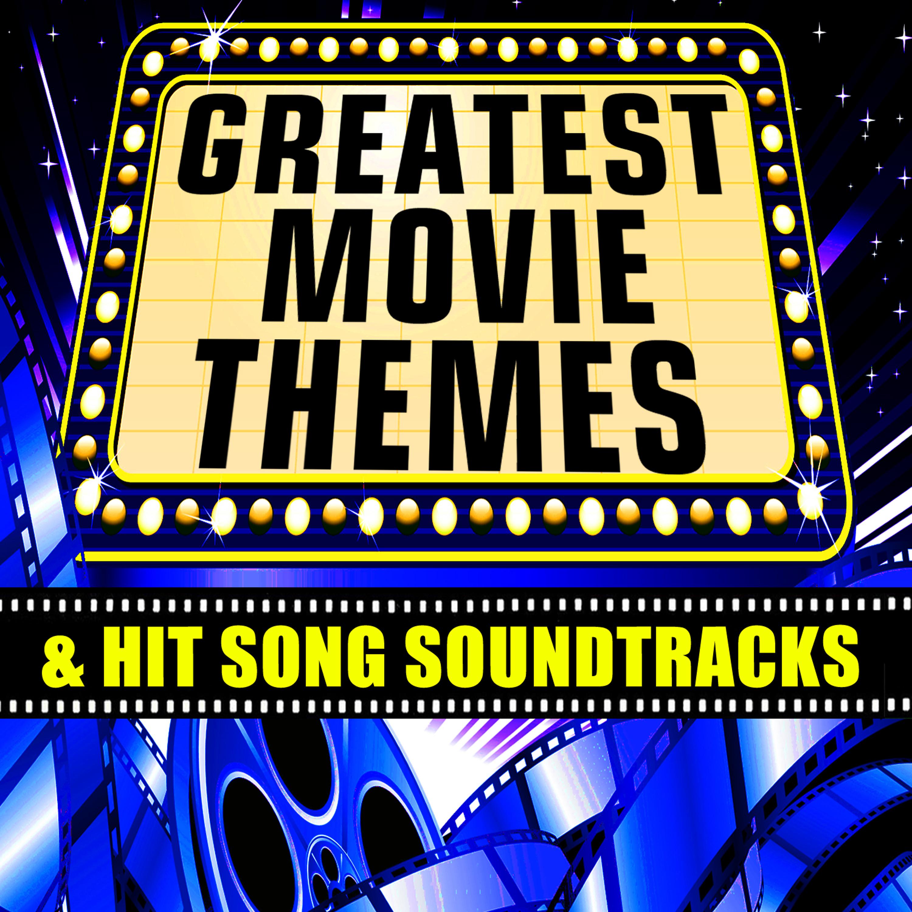 Постер альбома Greatest Movie Themes & Hit Song Soundtracks