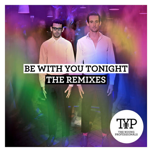 The Young Professionals - Be With You Tonight (Offer Nissim Radio Remix)