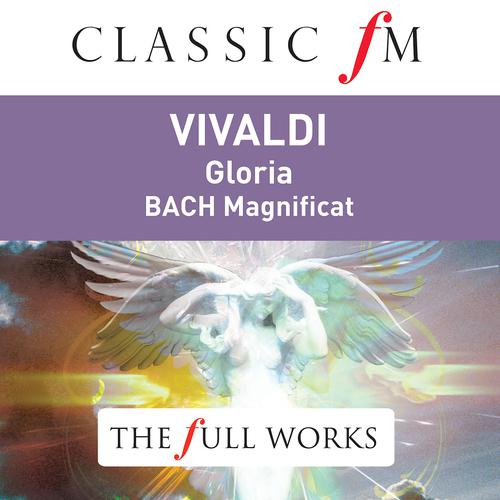 Постер альбома Vivaldi: Gloria; Bach: Magnificat (Classic FM: The Full Works)