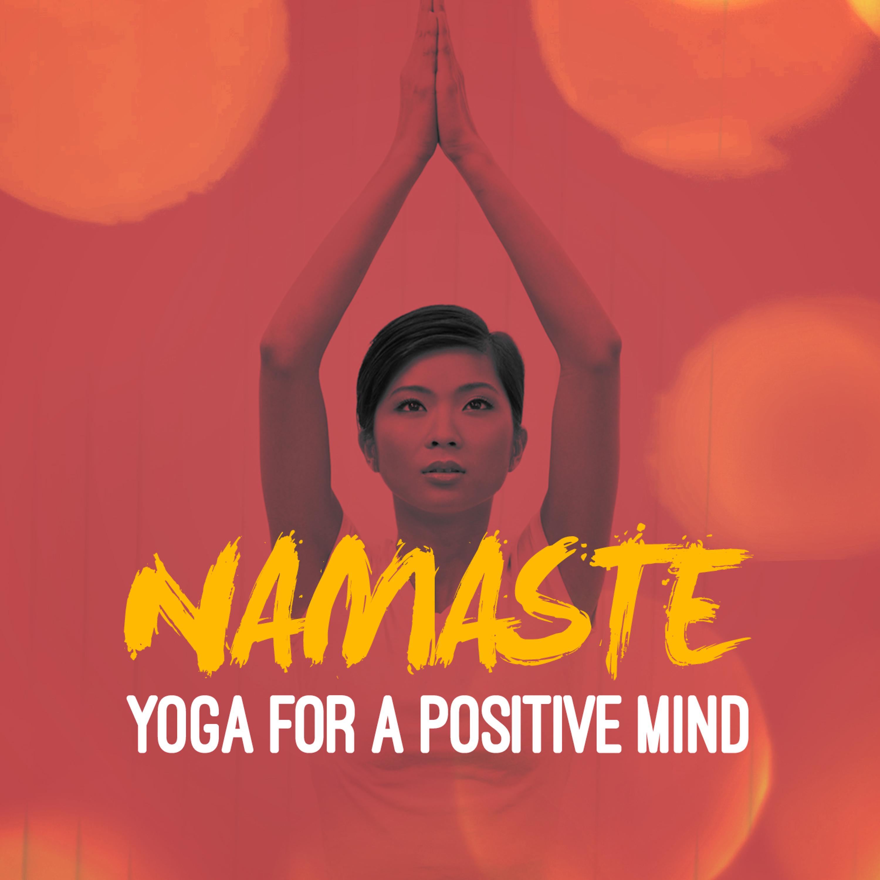 Постер альбома Namaste: Yoga for a Positive Mind