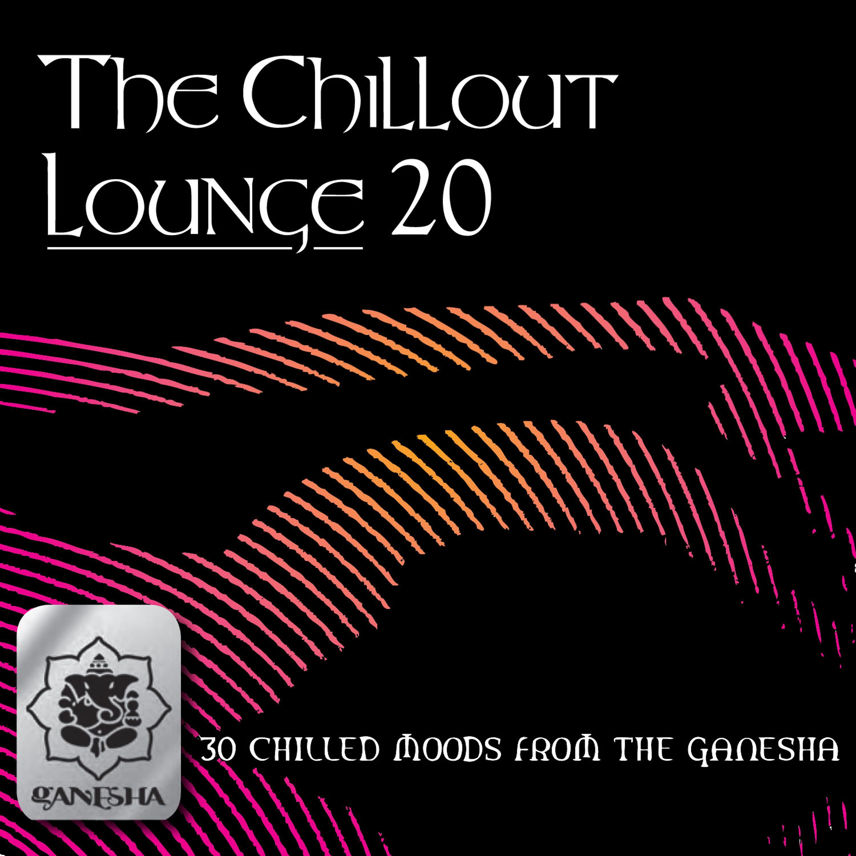 Постер альбома The Chillout Lounge Vol. 20