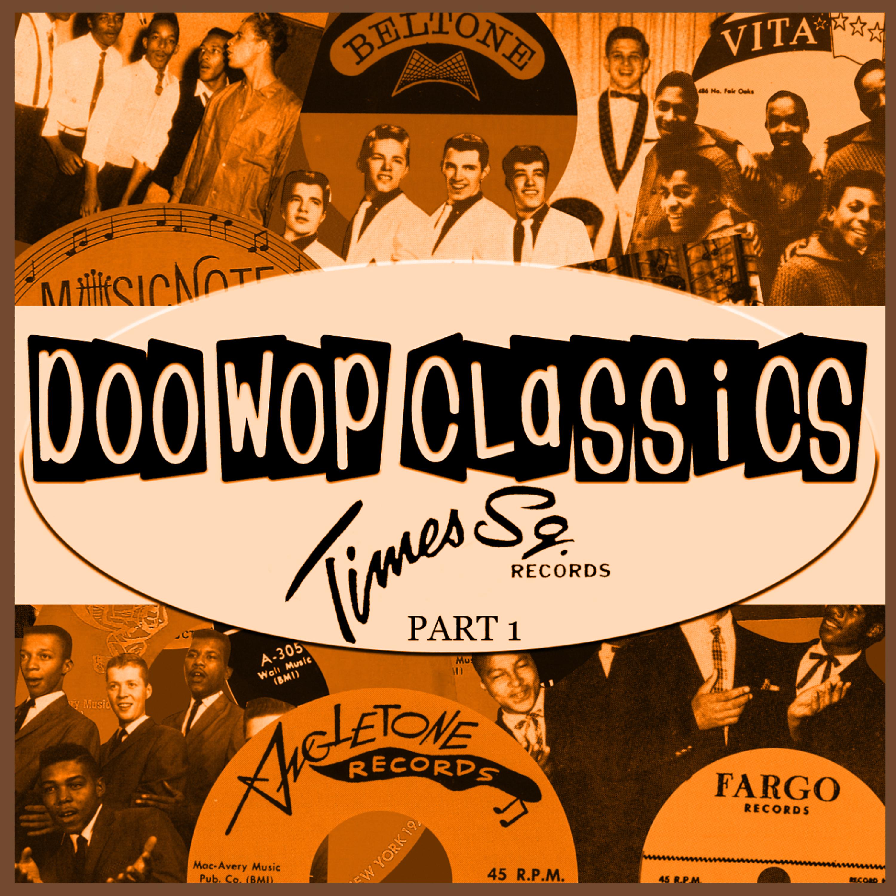 Постер альбома Doo-Wop Classics Vol. 13 [Times Square Records Part 1]