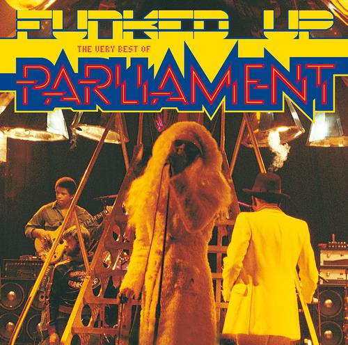 Постер альбома Funked Up: The Very Best Of Parliament