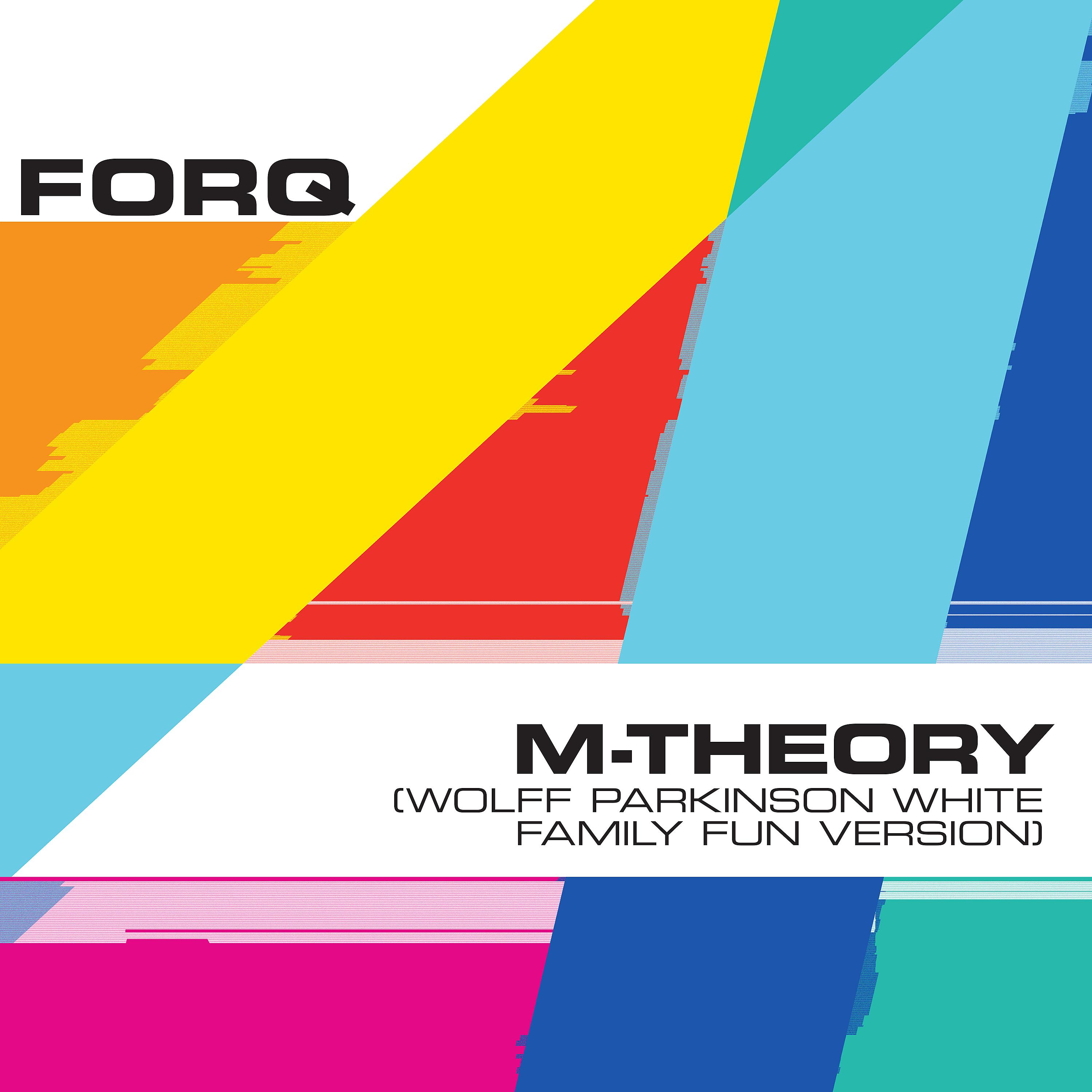 Постер альбома M-Theory (Wolff Parkinson White Family Fun Version)