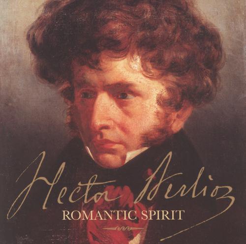 Постер альбома Hector Berlioz - Romantic Spirit
