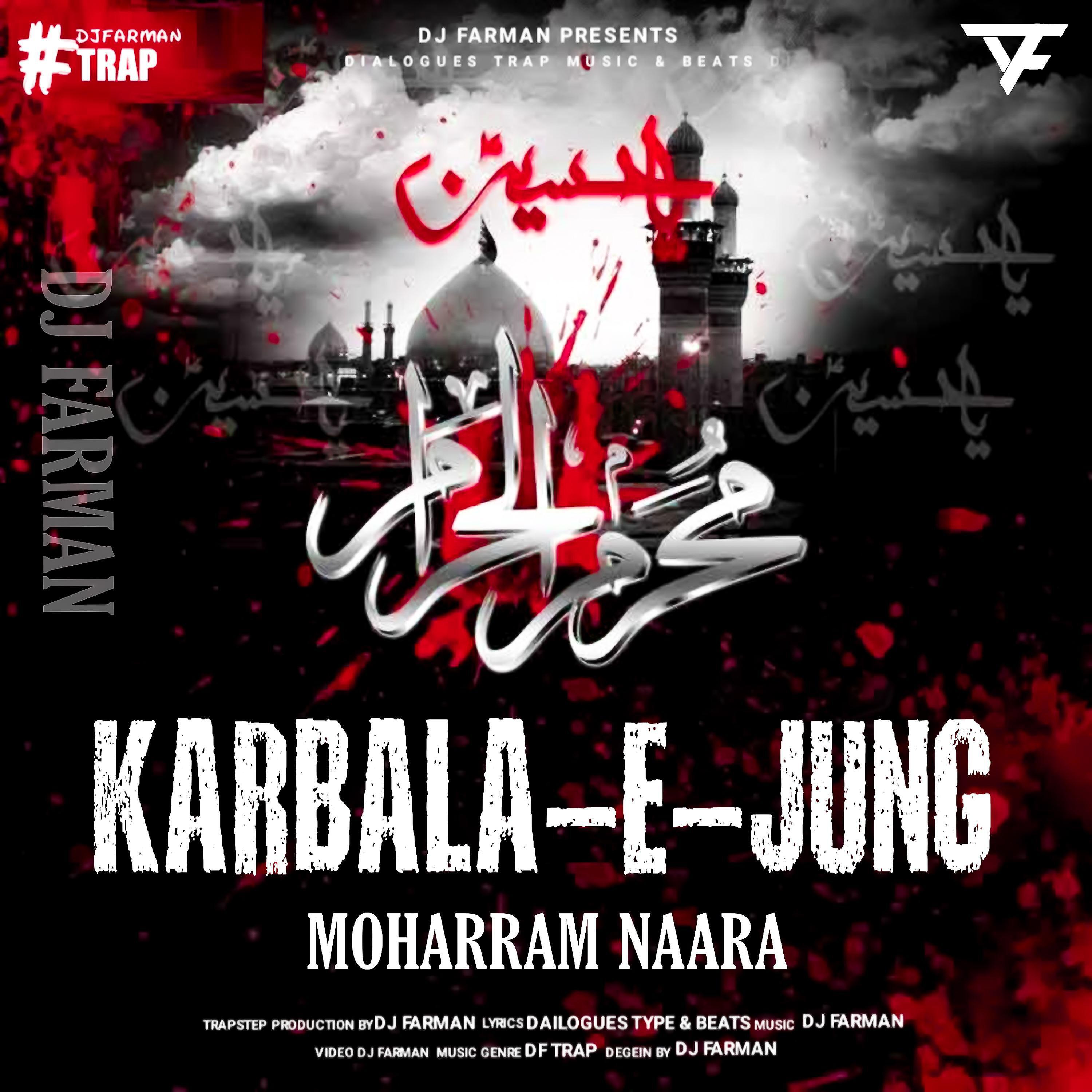 DJ FARMAN - Karbala-E-Jung (Moharram Naara)